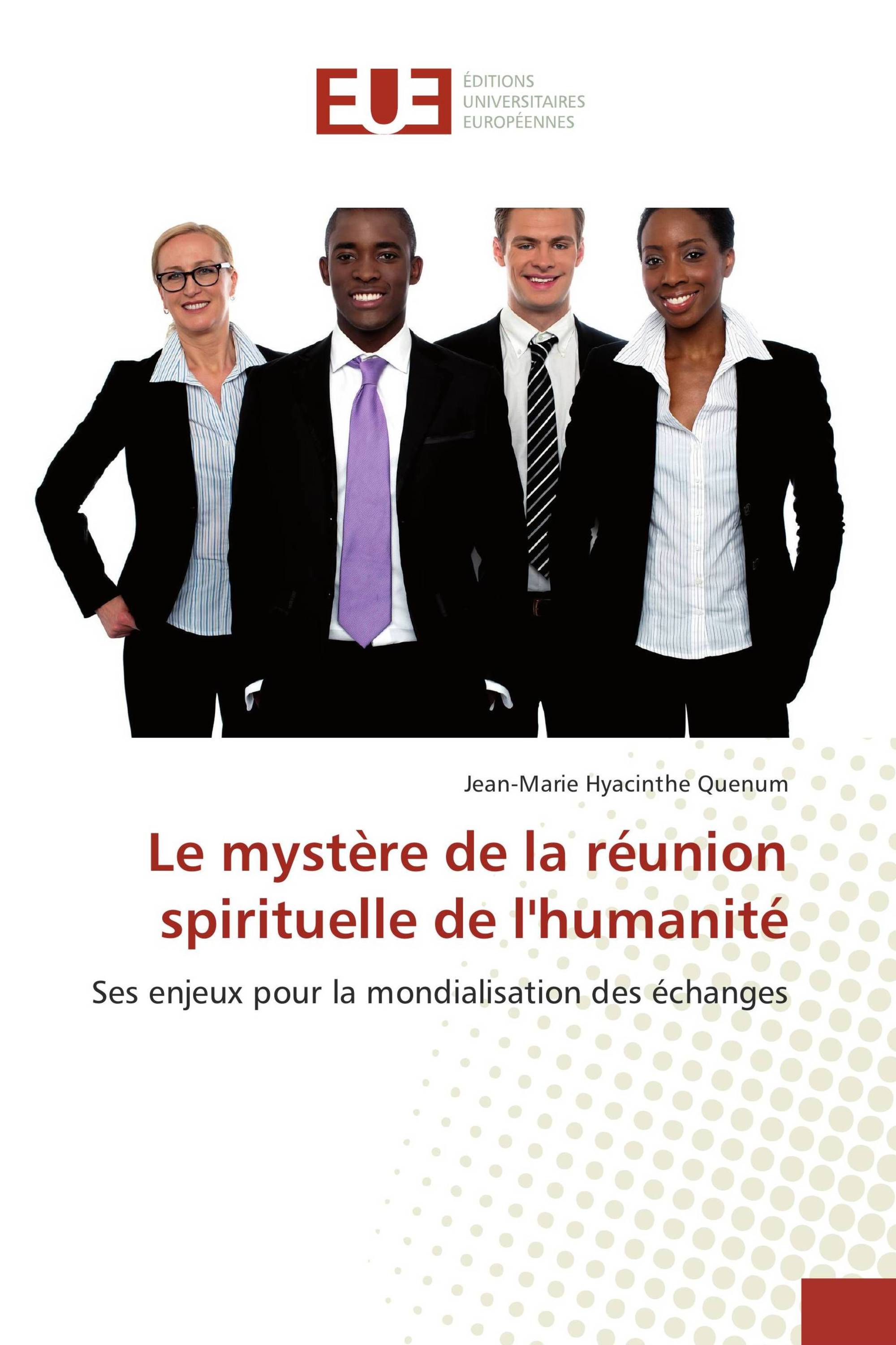 Le mystère de la réunion spirituelle de l'humanité