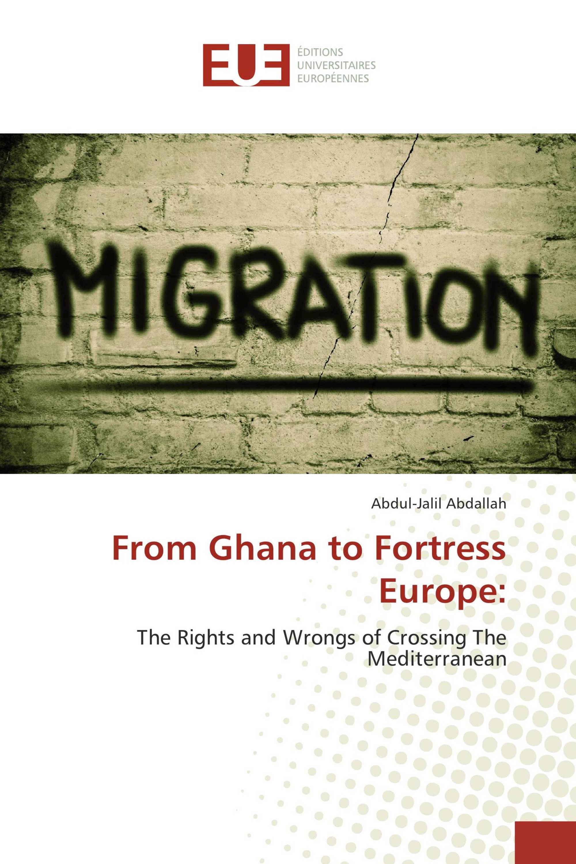 From Ghana to Fortress Europe: