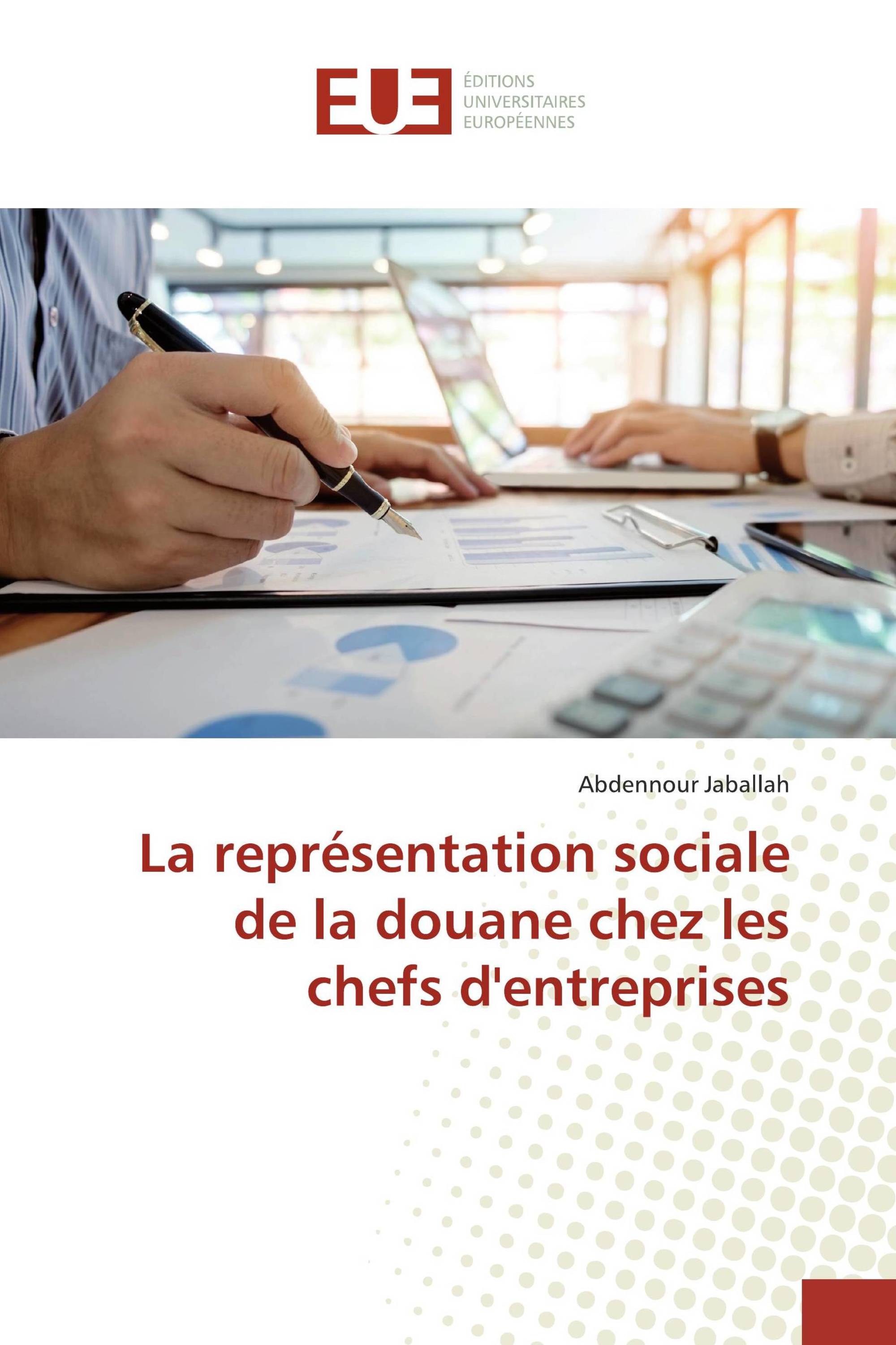 La représentation sociale de la douane chez les chefs d'entreprises