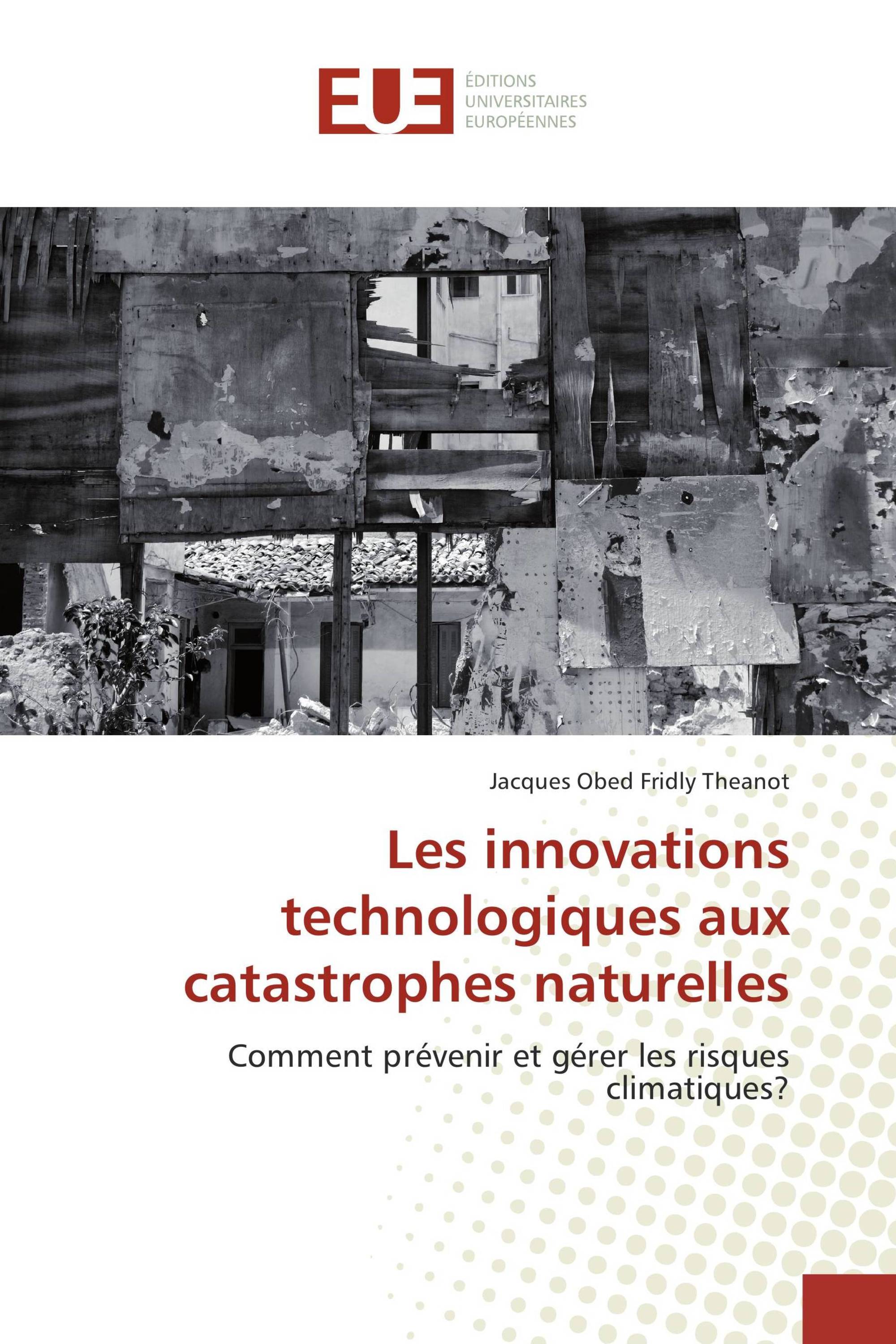 Les innovations technologiques aux catastrophes naturelles