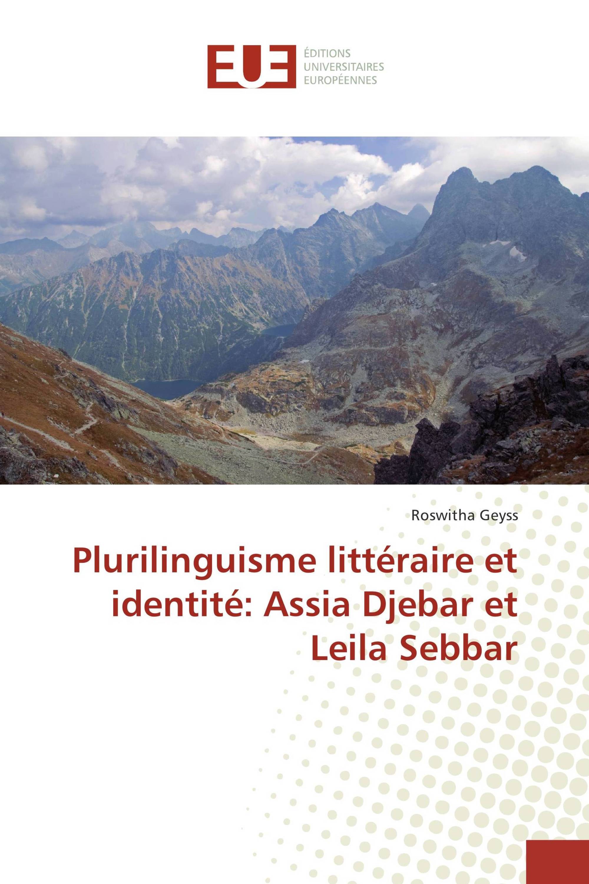 Plurilinguisme littéraire et identité: Assia Djebar et Leila Sebbar