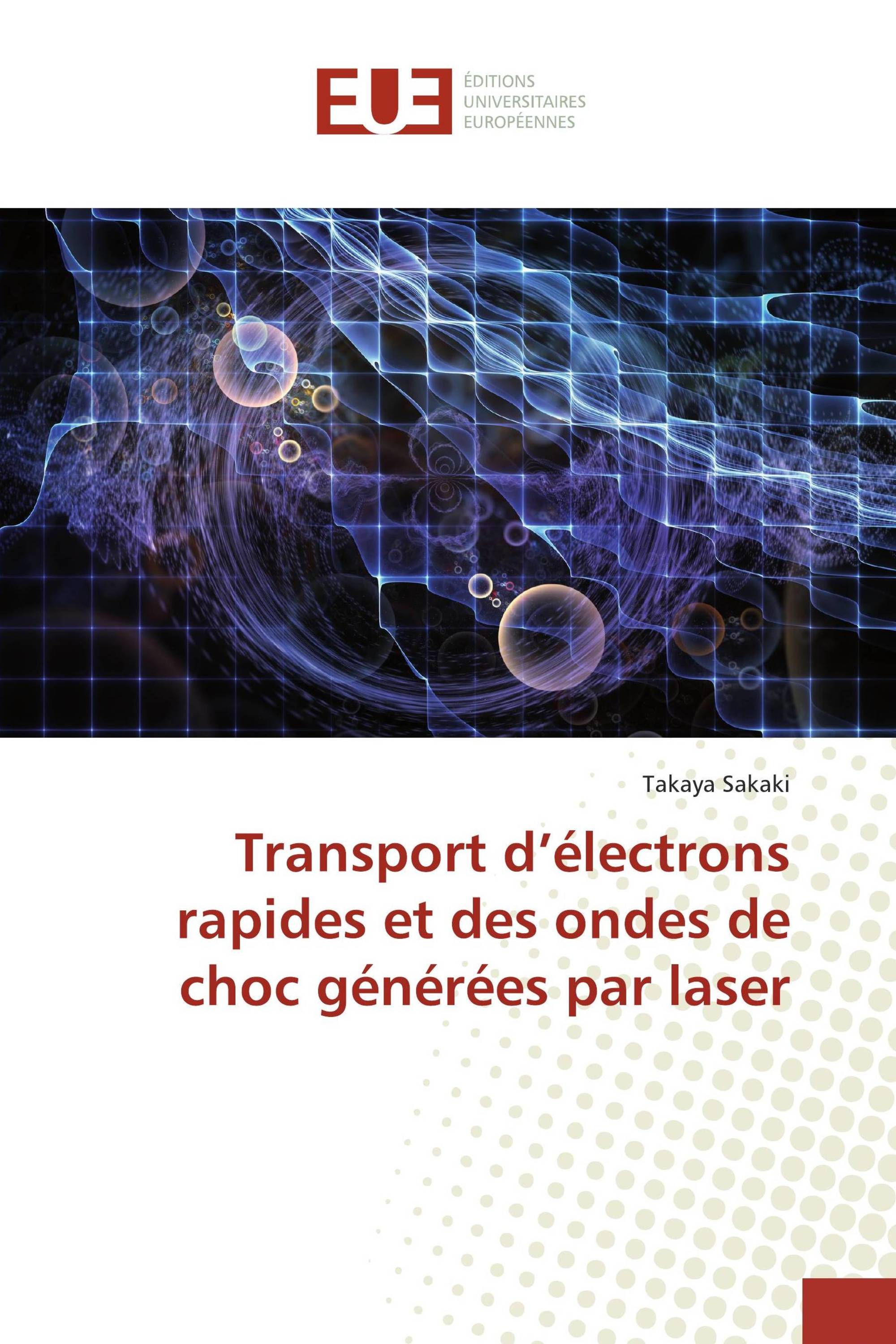 Transport d’électrons rapides et des ondes de choc générées par laser