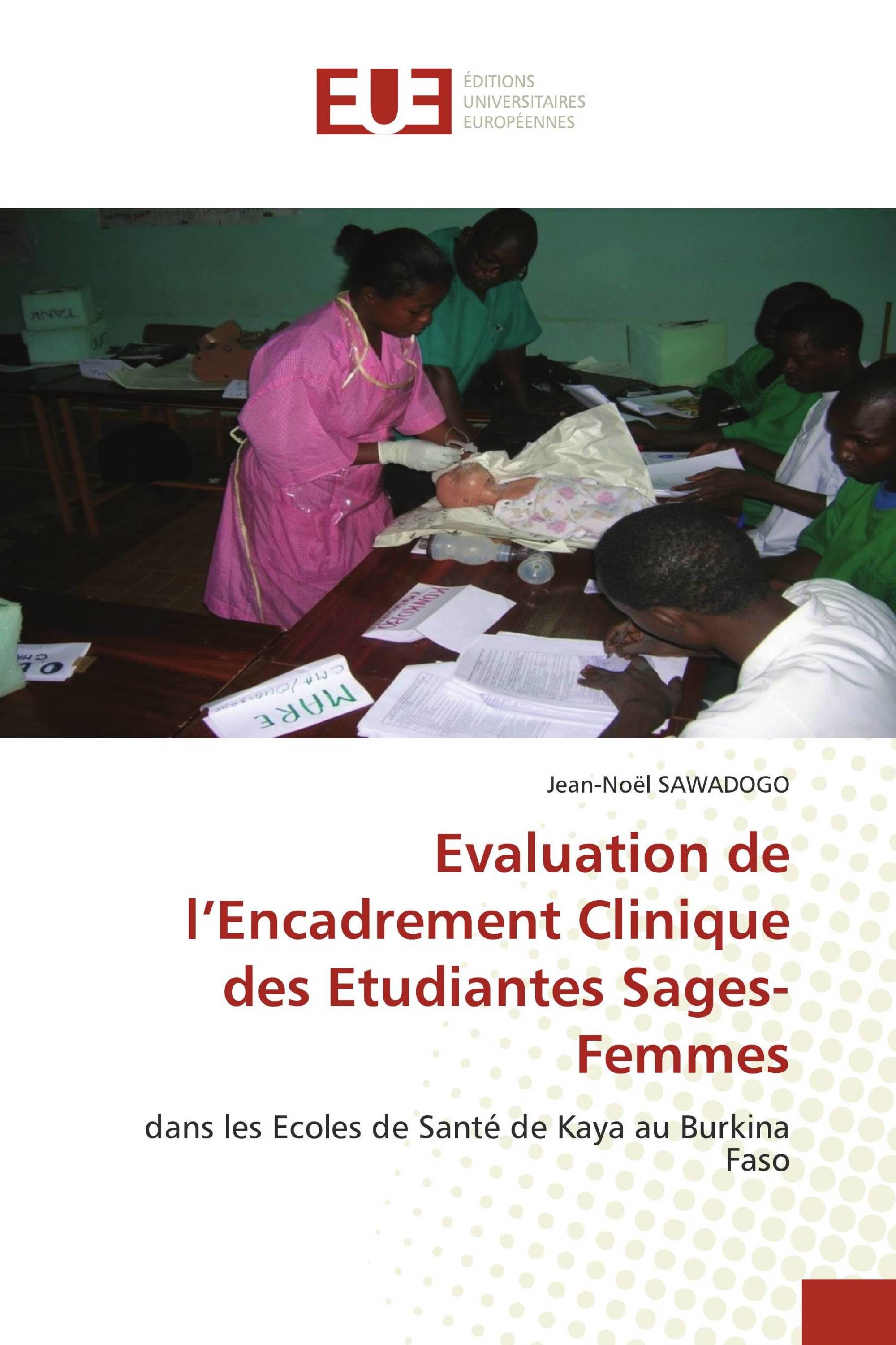 Evaluation de l’Encadrement Clinique des Etudiantes Sages- Femmes