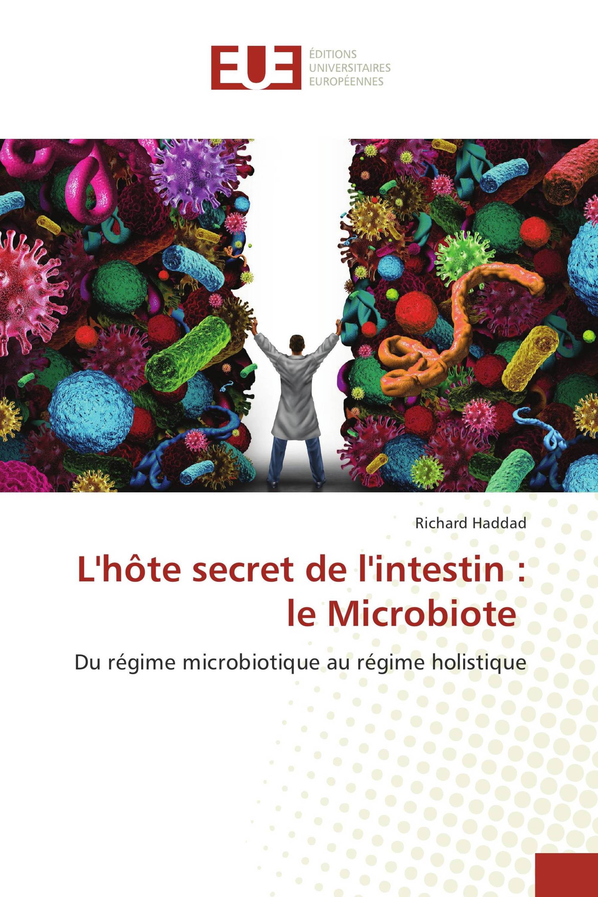 L'hôte secret de l'intestin : le Microbiote