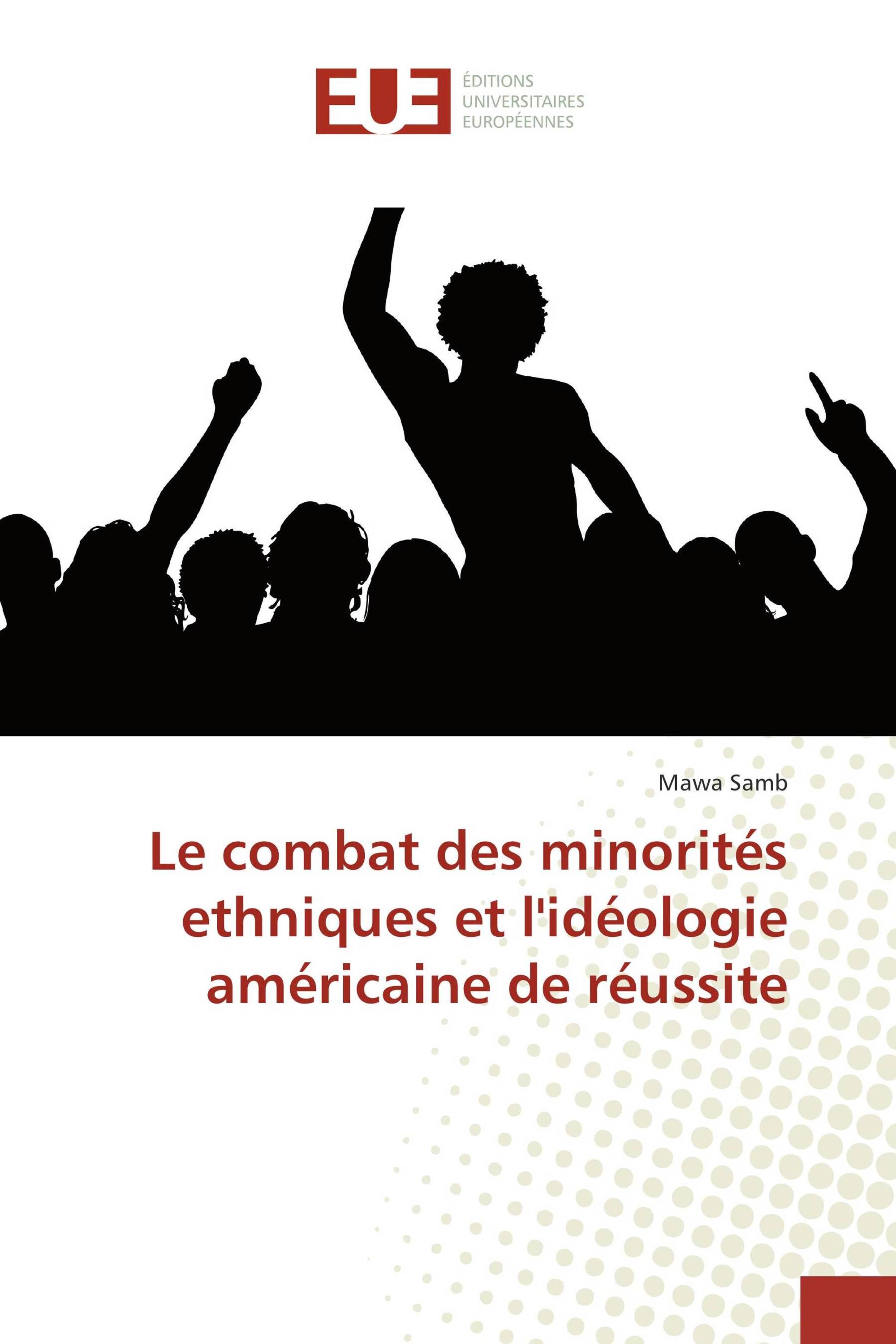 Le combat des minorités ethniques et l'idéologie américaine de réussite