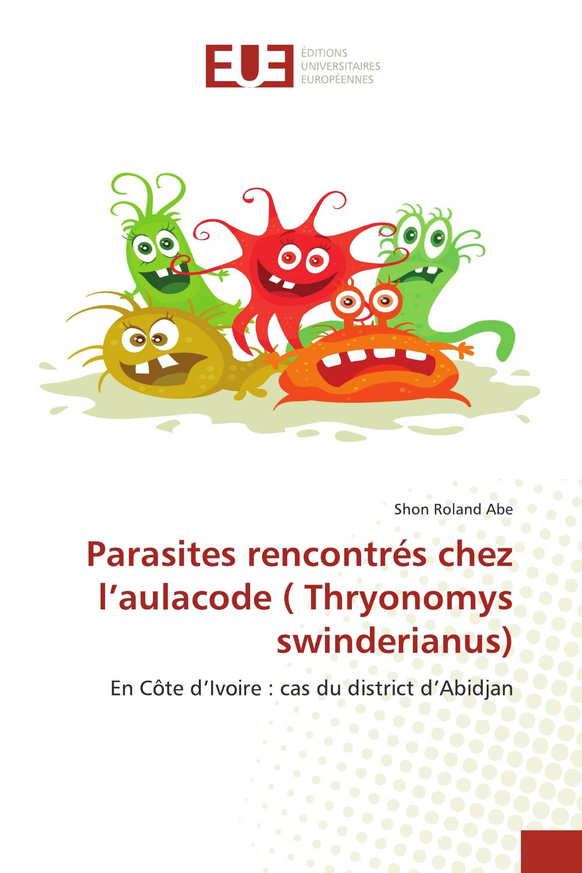 Parasites rencontrés chez l’aulacode ( Thryonomys swinderianus)