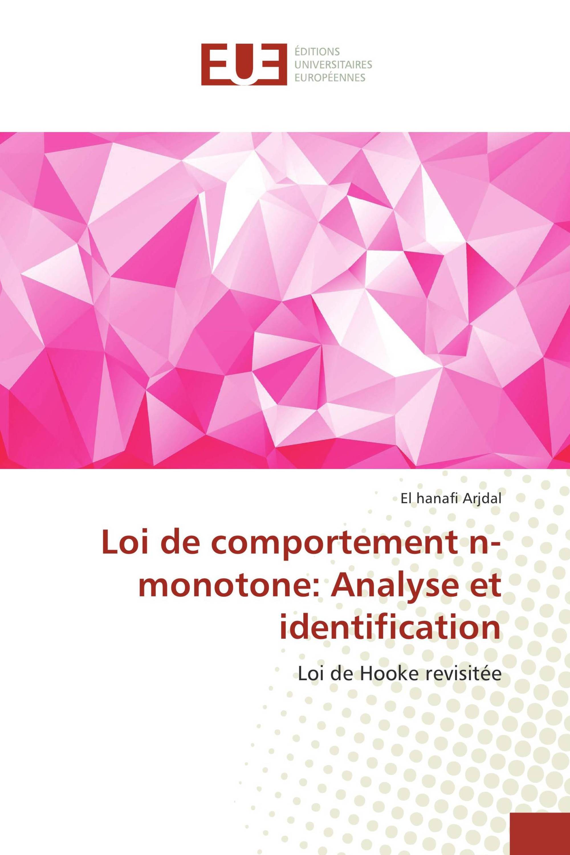 Loi de comportement n-monotone: Analyse et identification