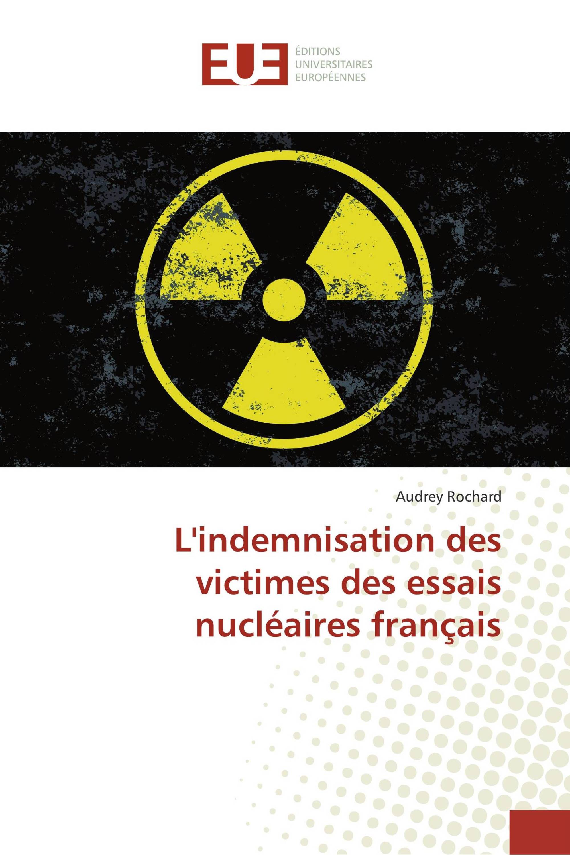 L'indemnisation des victimes des essais nucléaires français