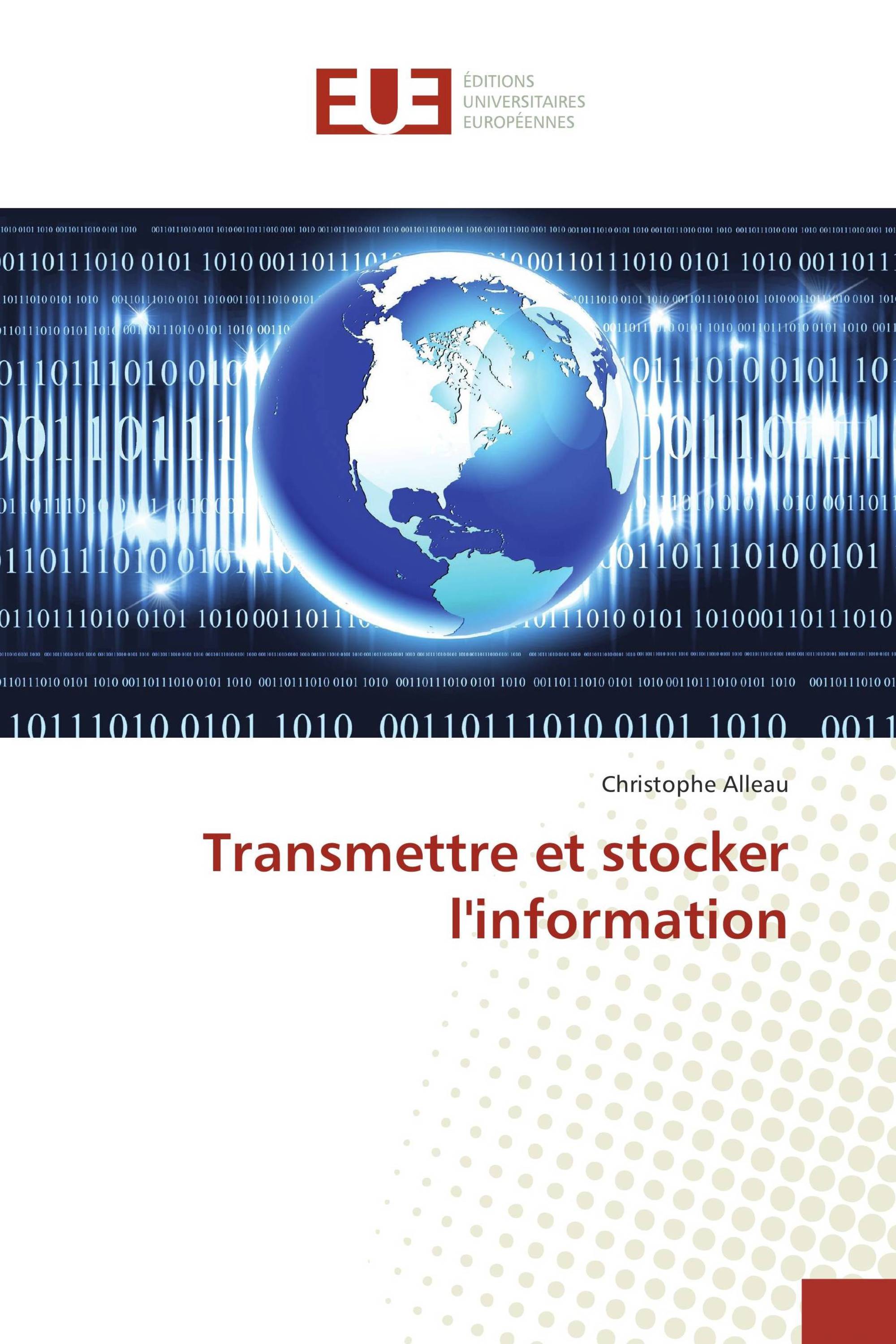 Transmettre et stocker l'information