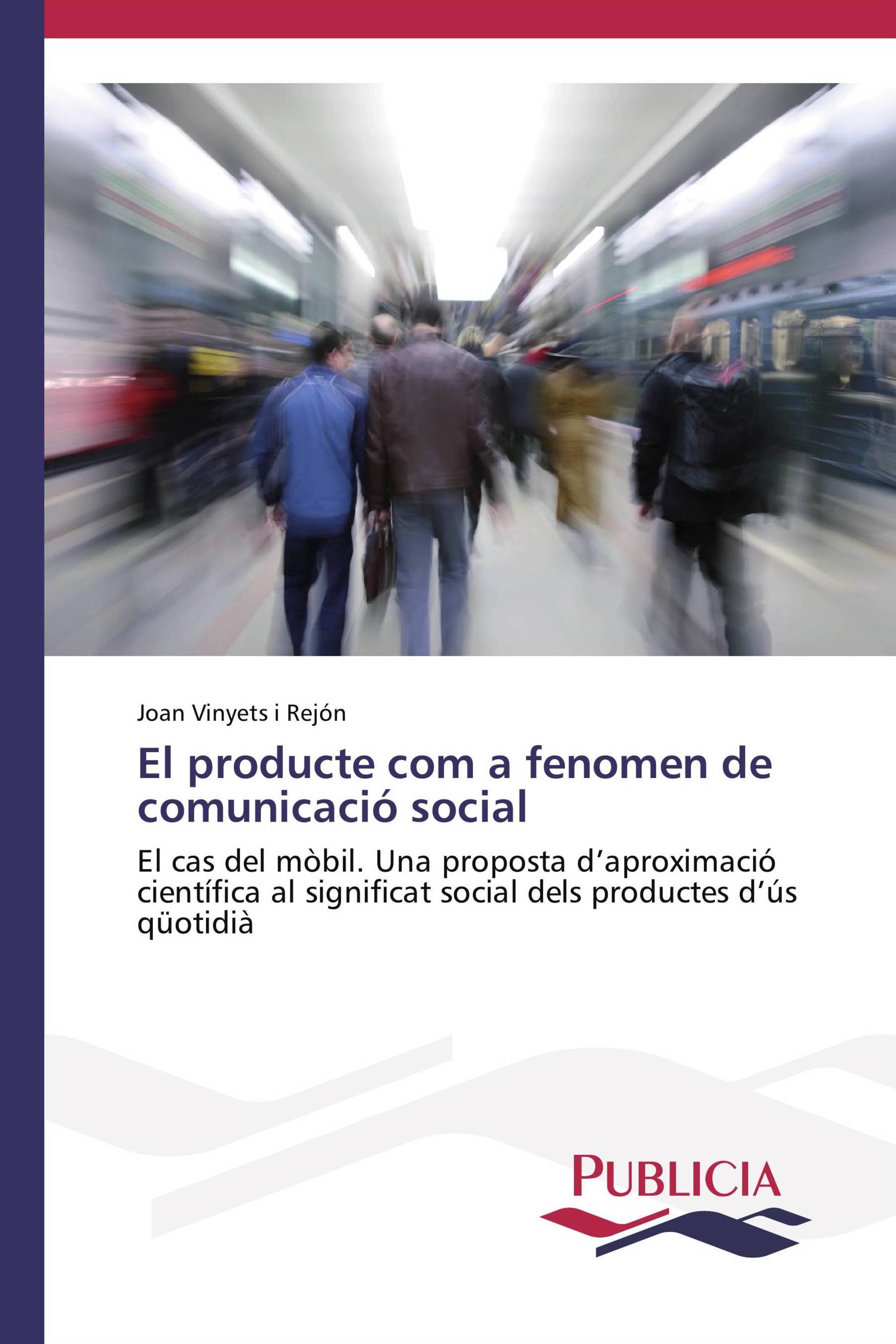 El producte com a fenomen de comunicació social