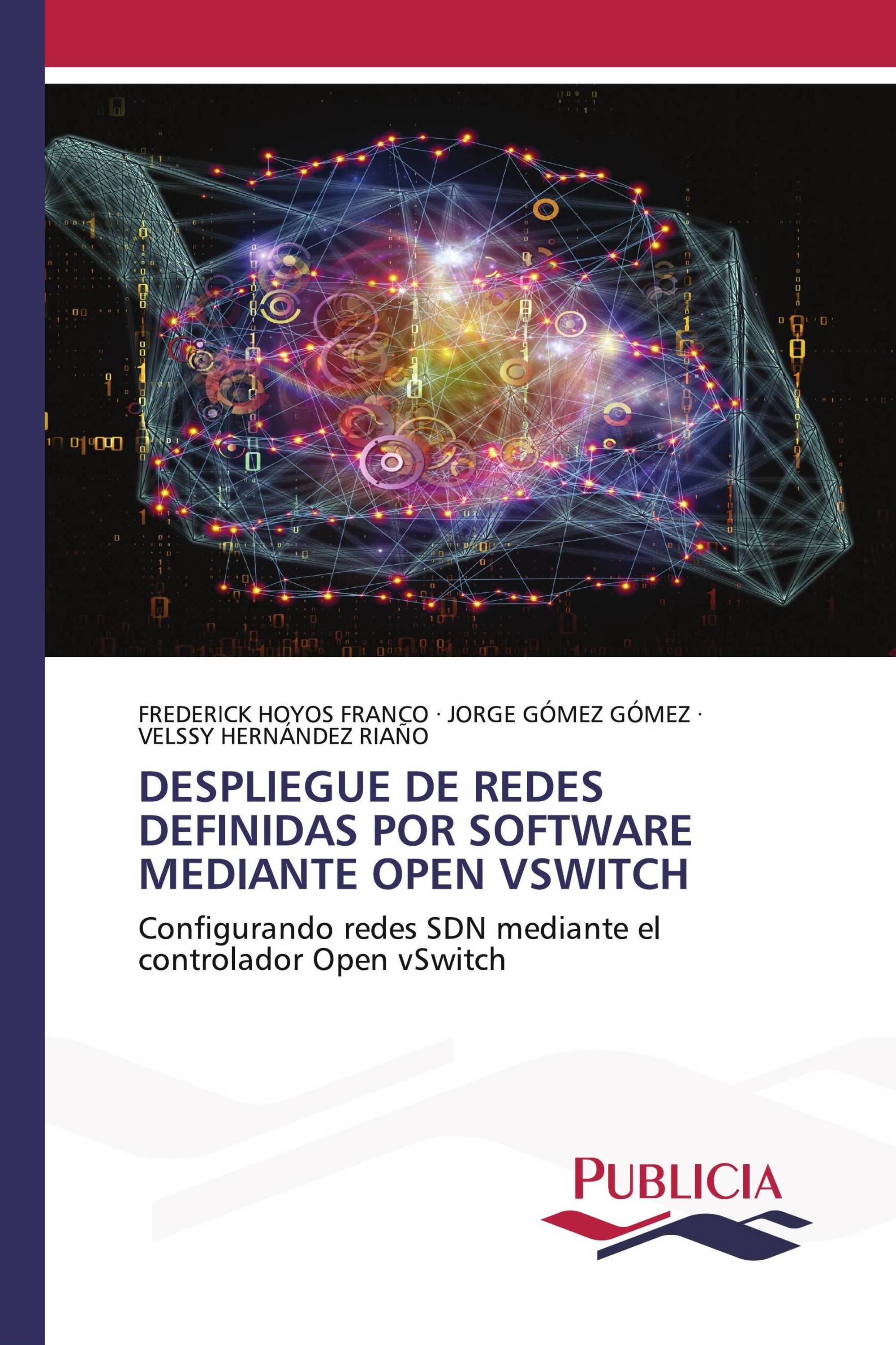 DESPLIEGUE DE REDES DEFINIDAS POR SOFTWARE MEDIANTE OPEN VSWITCH