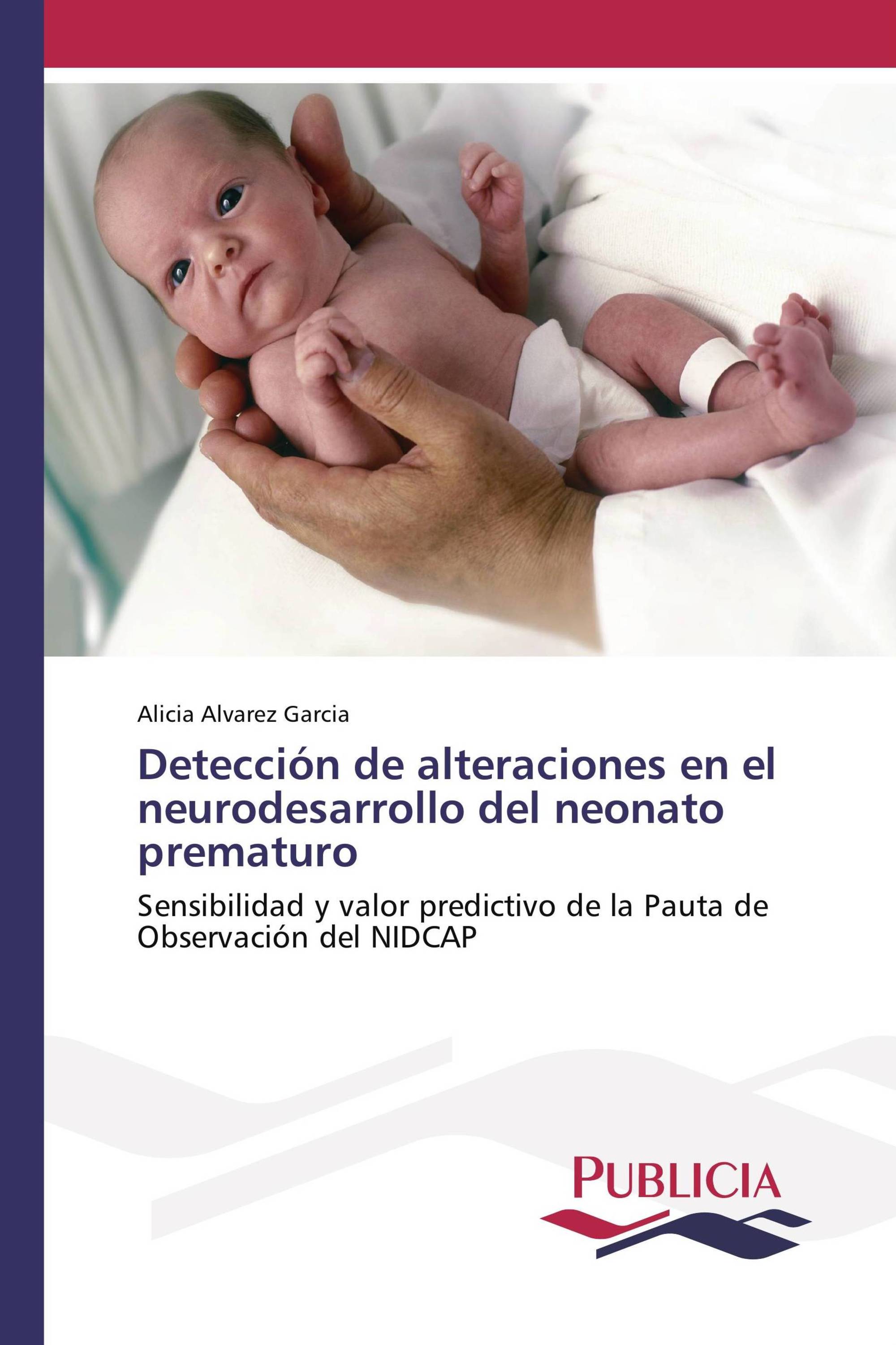 Detección de alteraciones en el neurodesarrollo del neonato prematuro