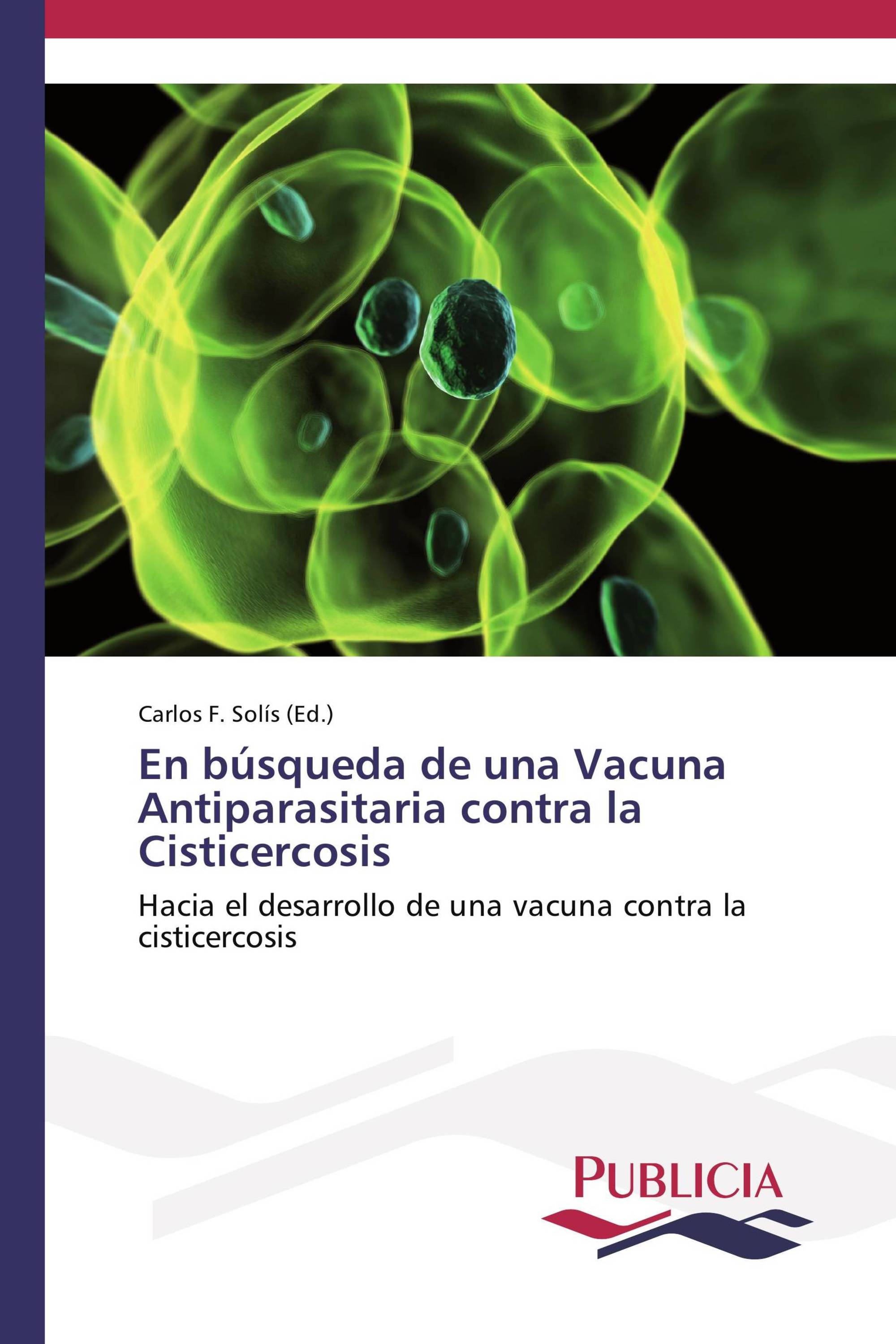 En búsqueda de una Vacuna Antiparasitaria contra la Cisticercosis