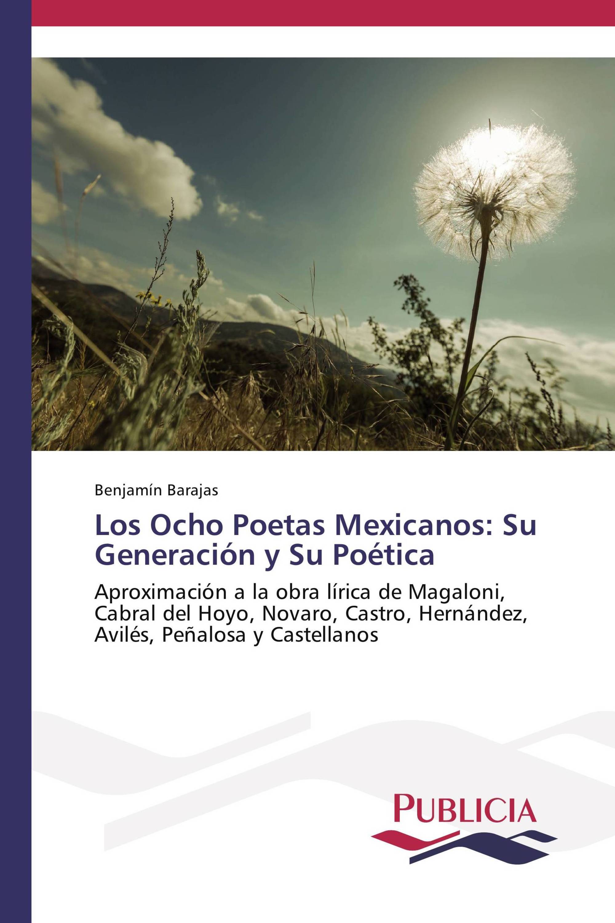 Los Ocho Poetas Mexicanos: Su Generación y Su Poética