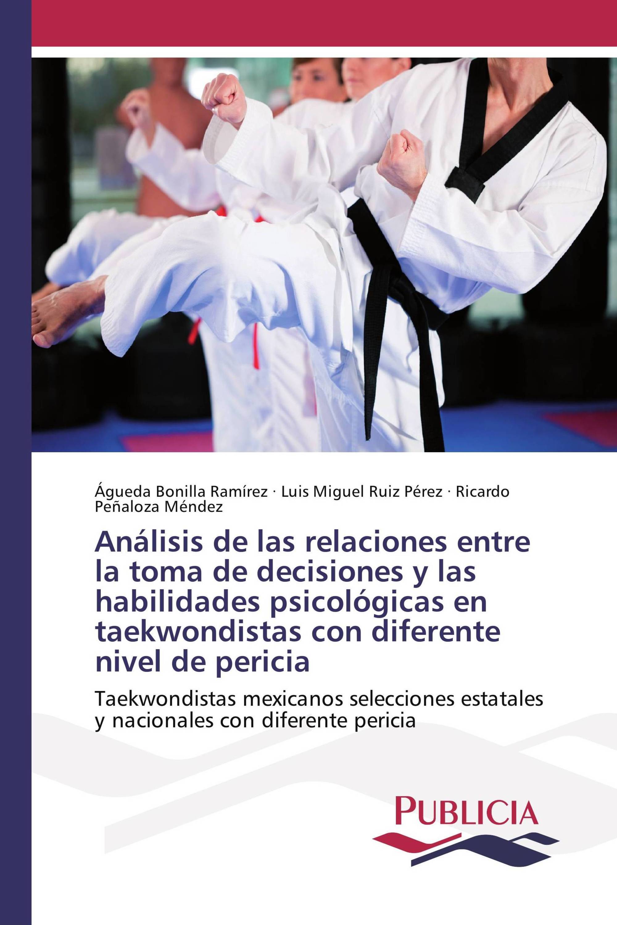 Análisis de las relaciones entre la toma de decisiones y las habilidades psicológicas en taekwondistas con diferente nivel de pericia