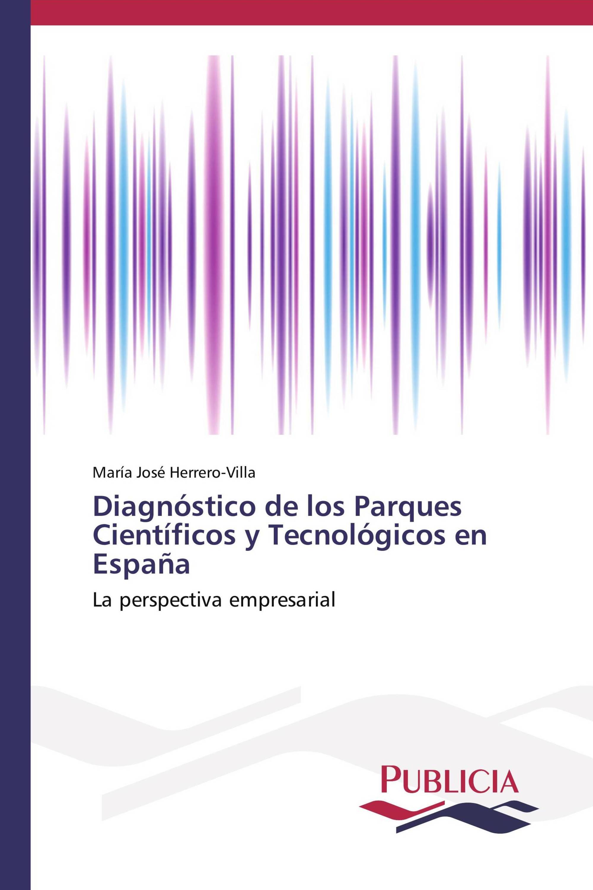 Diagnóstico de los Parques Científicos y Tecnológicos en España