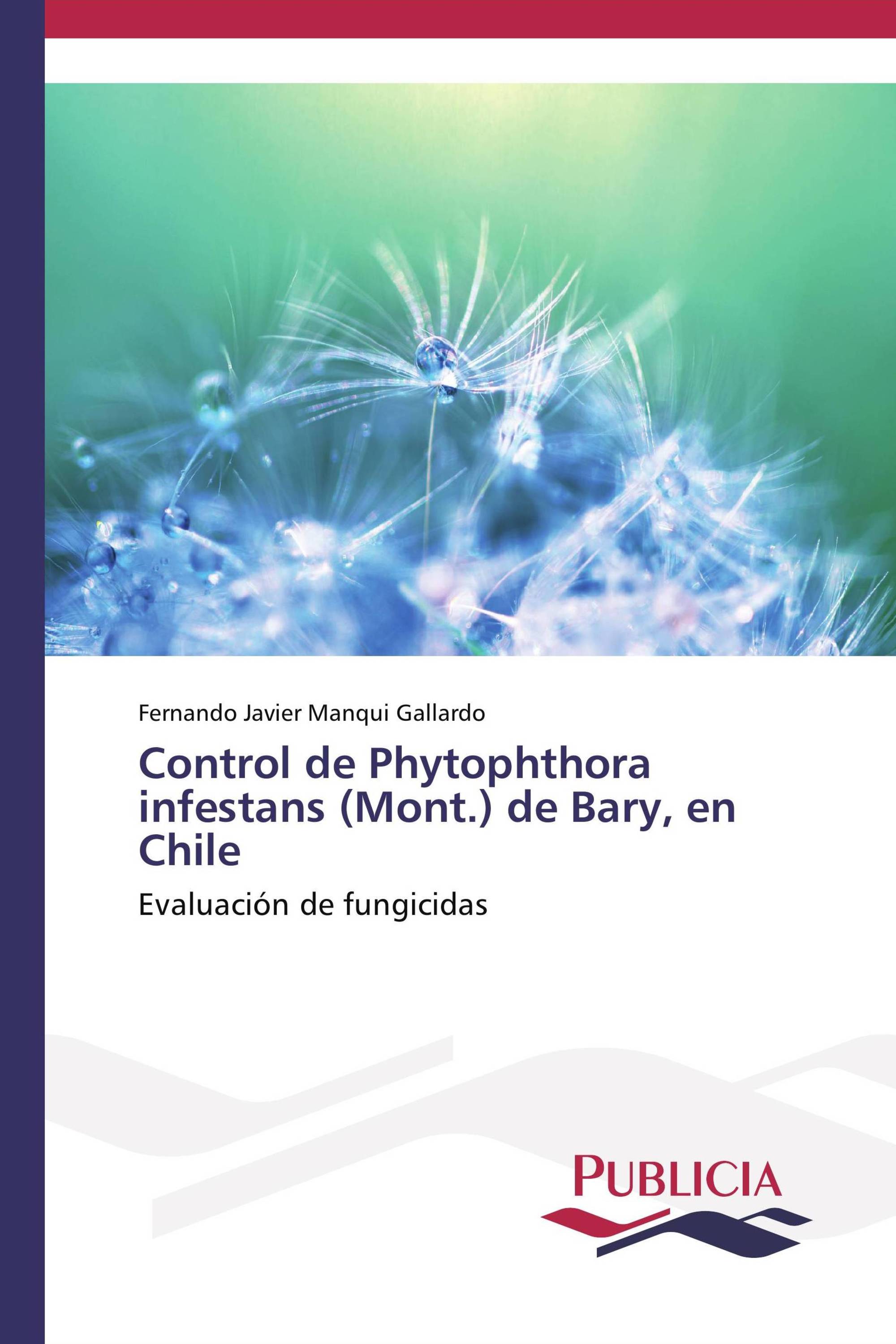 Control de Phytophthora infestans (Mont.) de Bary, en Chile