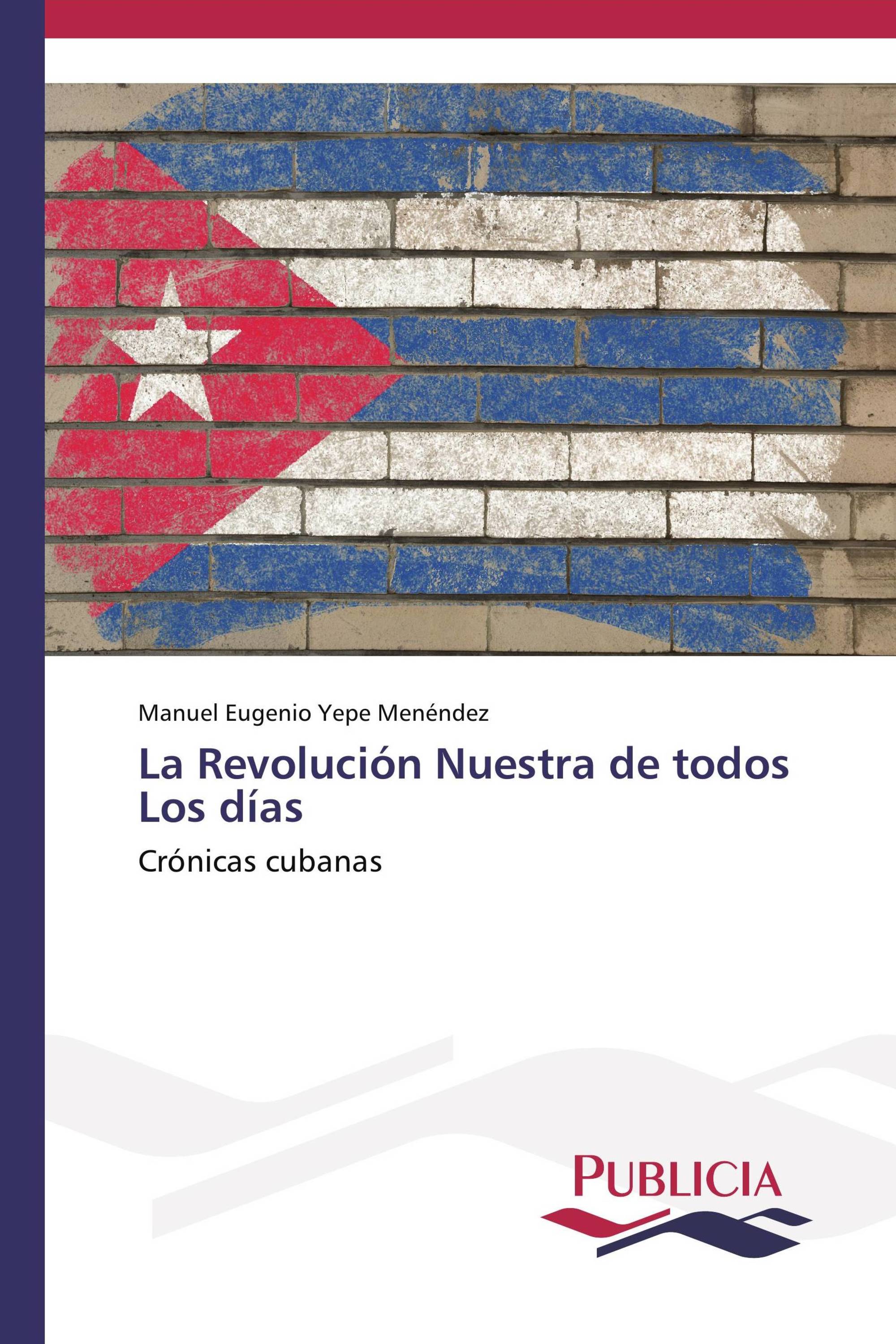 La Revolución Nuestra de todos Los días