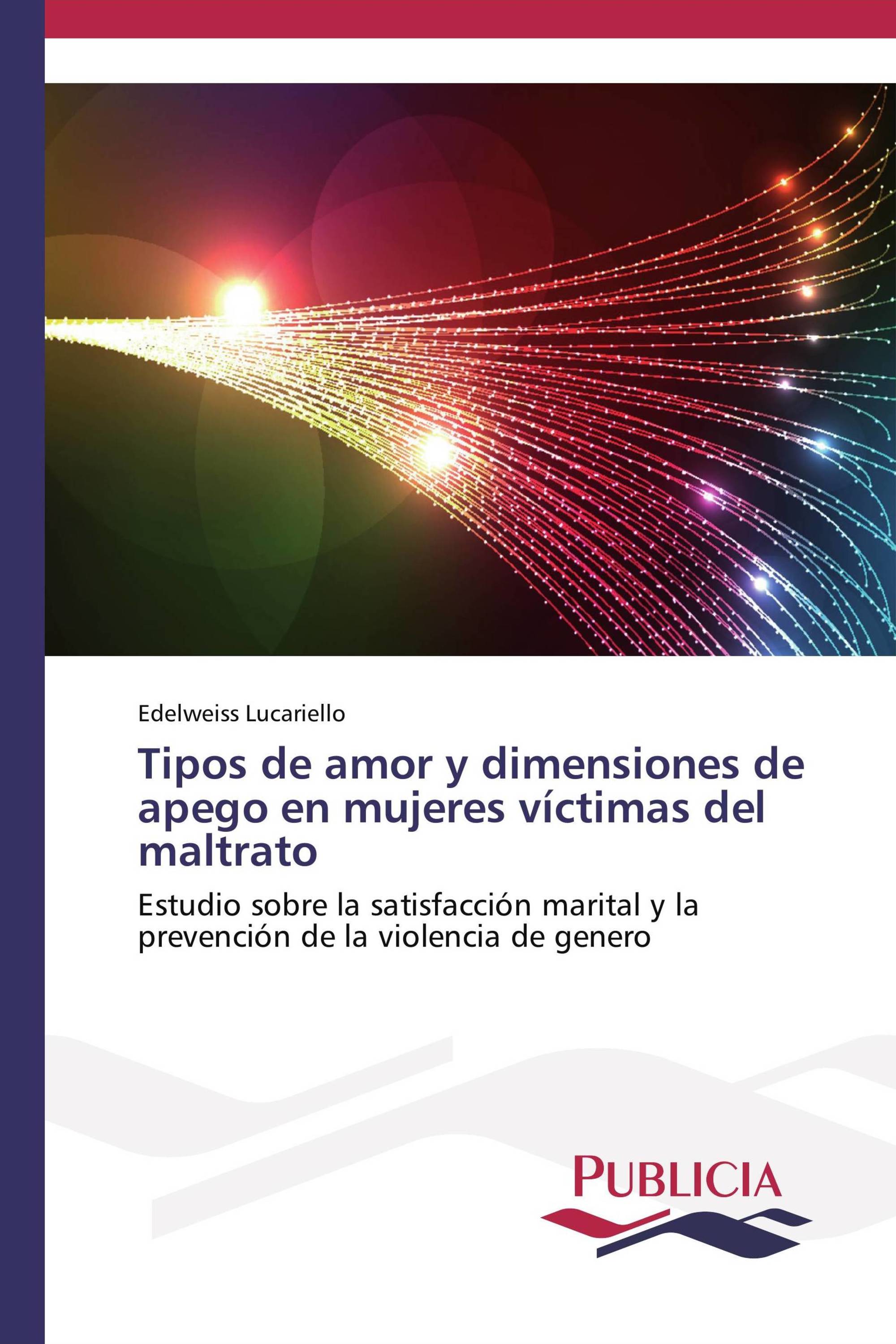 Tipos de amor y dimensiones de apego en mujeres víctimas del maltrato