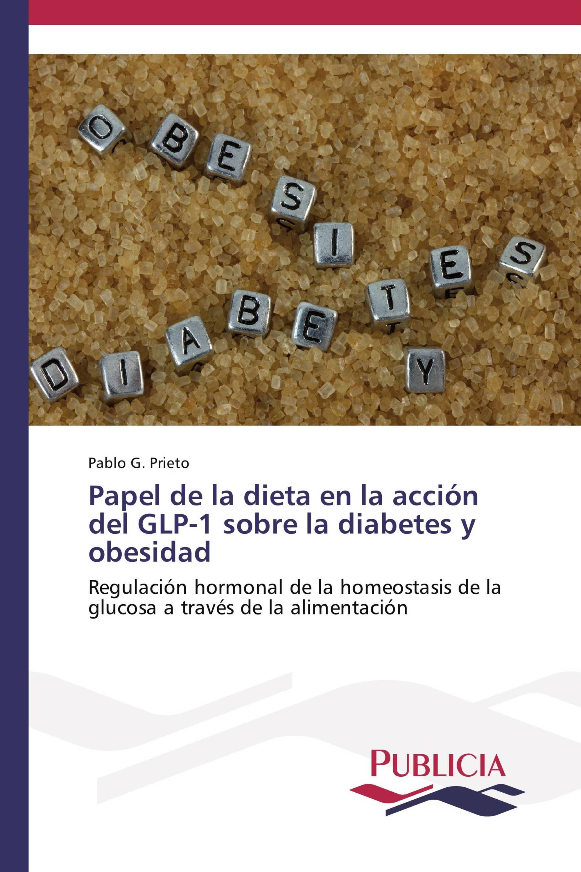 Papel de la dieta en la acción del GLP-1 sobre la diabetes y obesidad