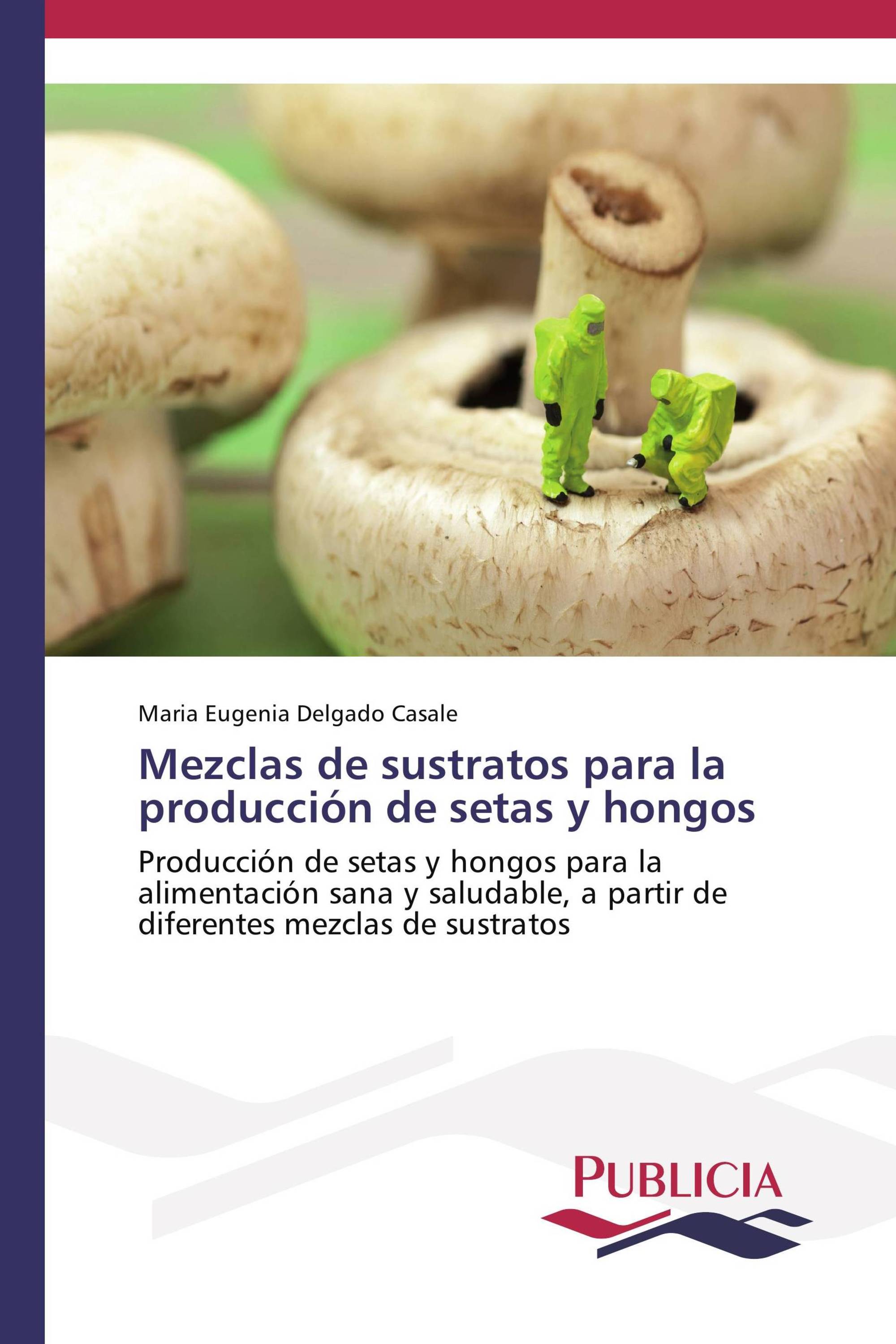 Mezclas de sustratos para la producción de setas y hongos