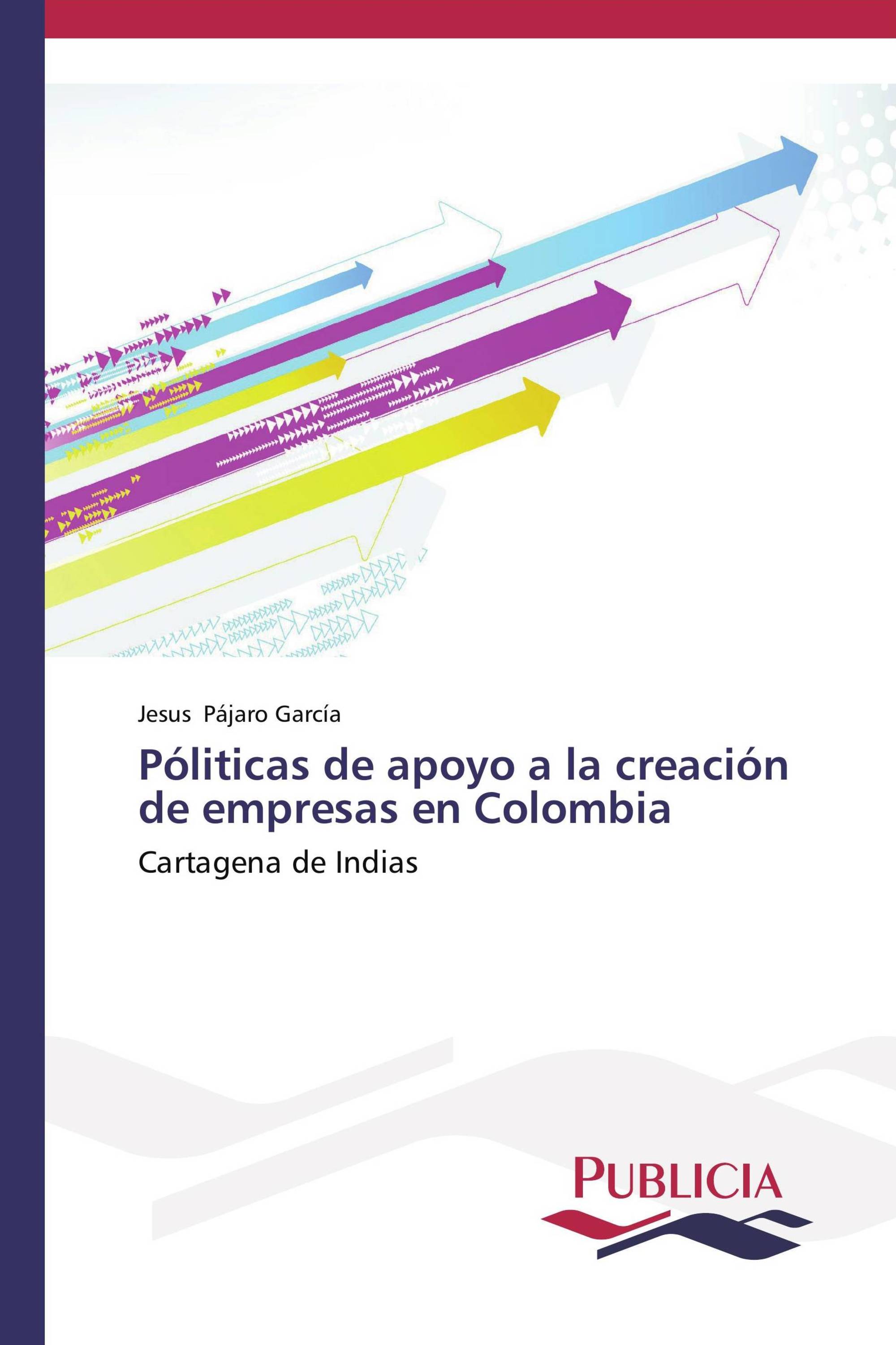 Póliticas de apoyo a la creación de empresas en Colombia