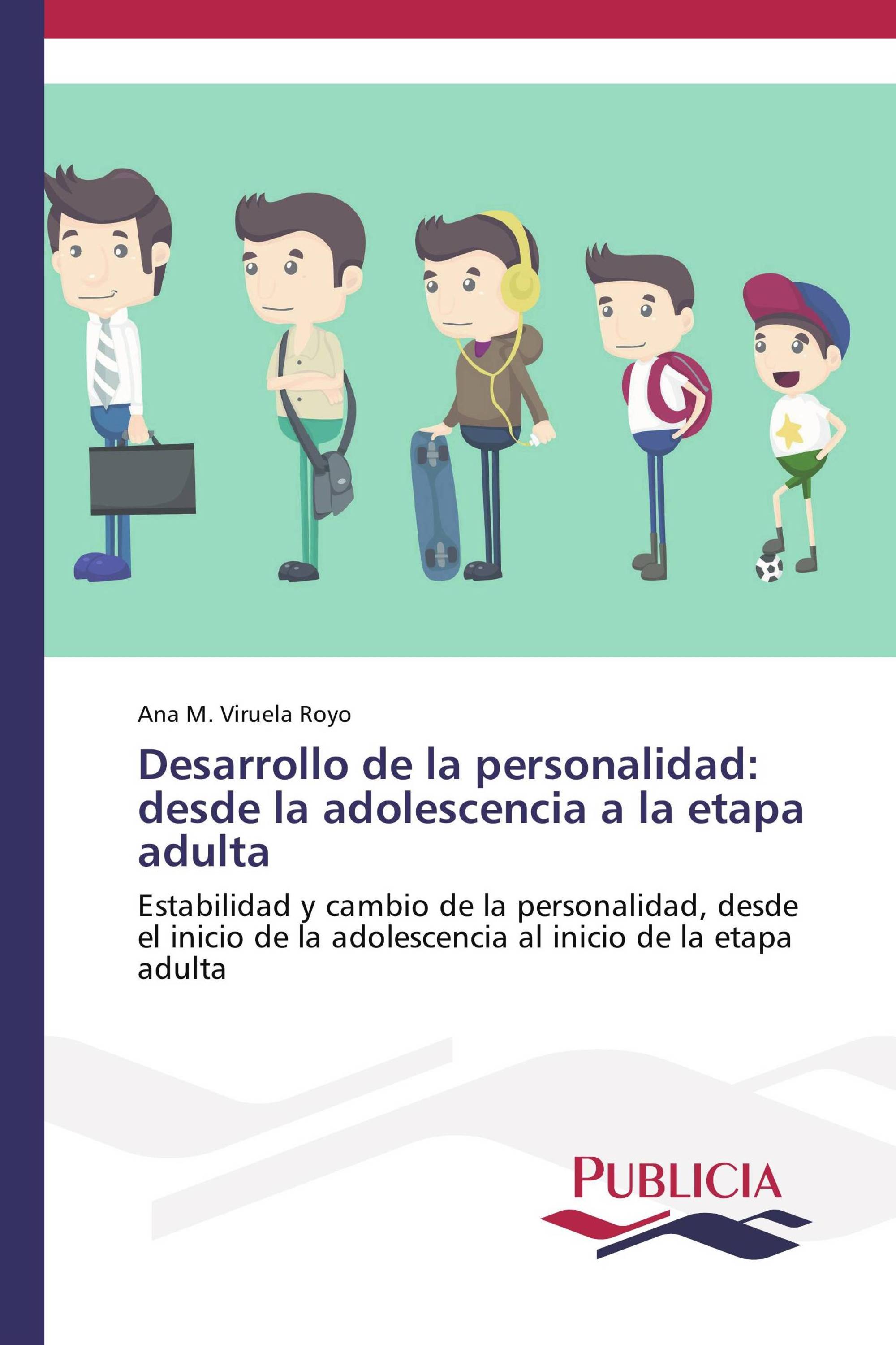 Desarrollo de la personalidad: desde la adolescencia a la etapa adulta