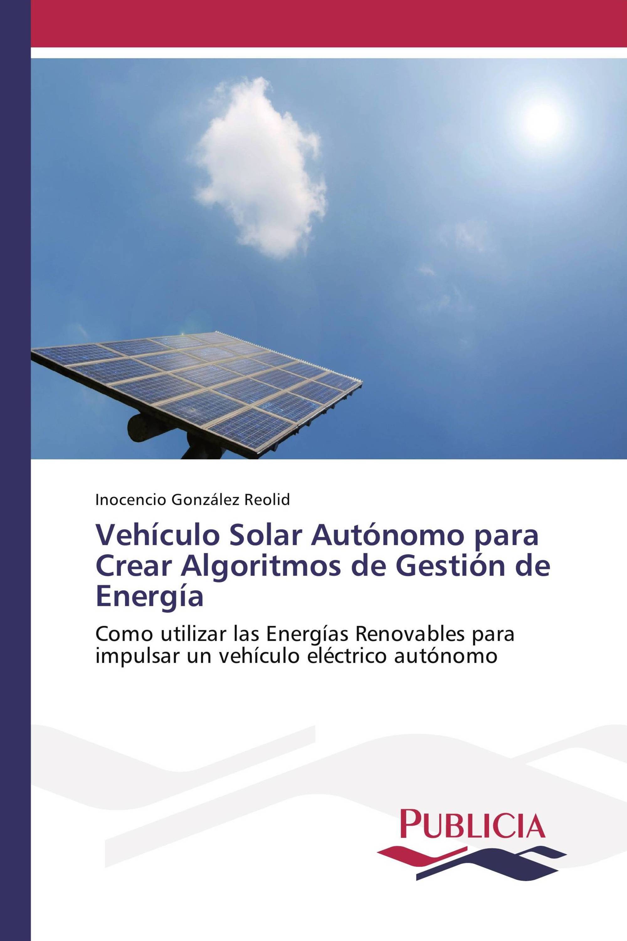 Vehículo Solar Autónomo para Crear Algoritmos de Gestión de Energía