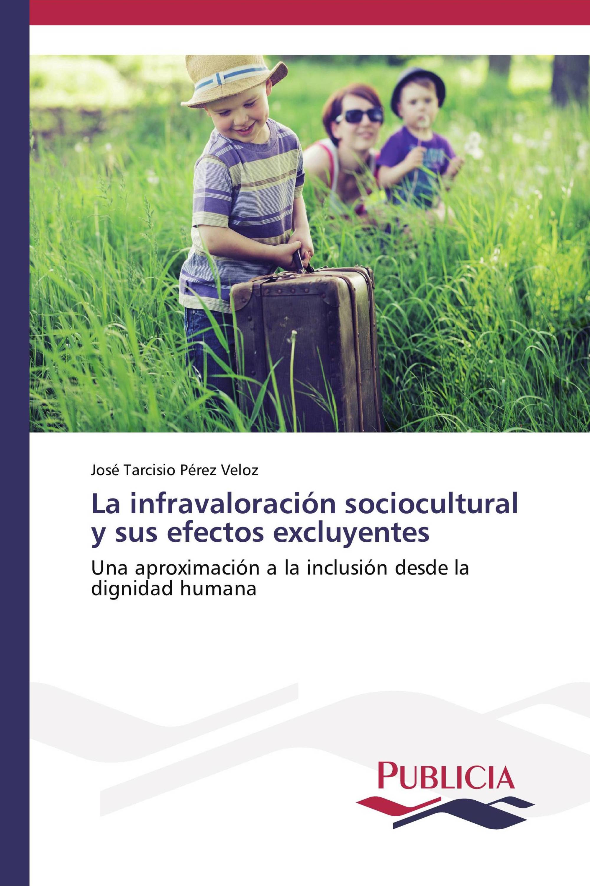 La infravaloración sociocultural y sus efectos excluyentes