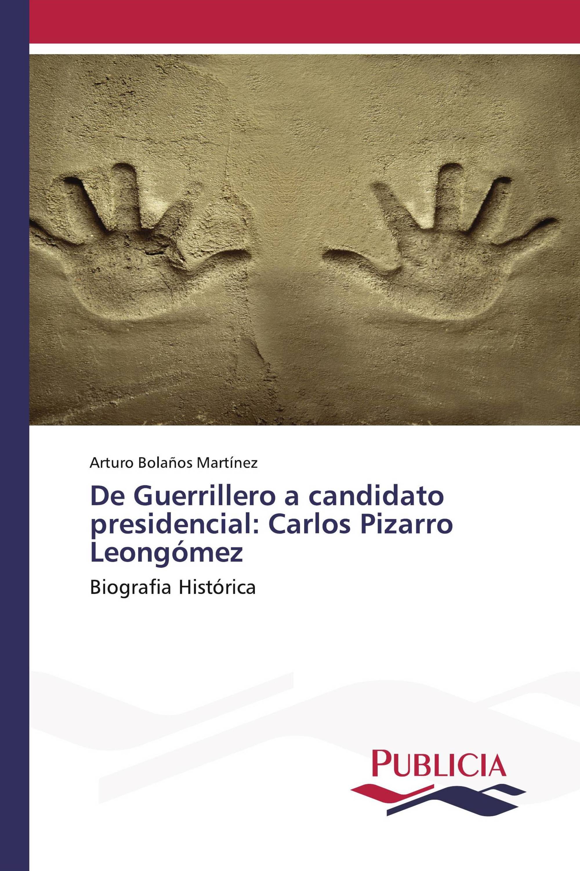 De Guerrillero a candidato presidencial: Carlos Pizarro Leongómez