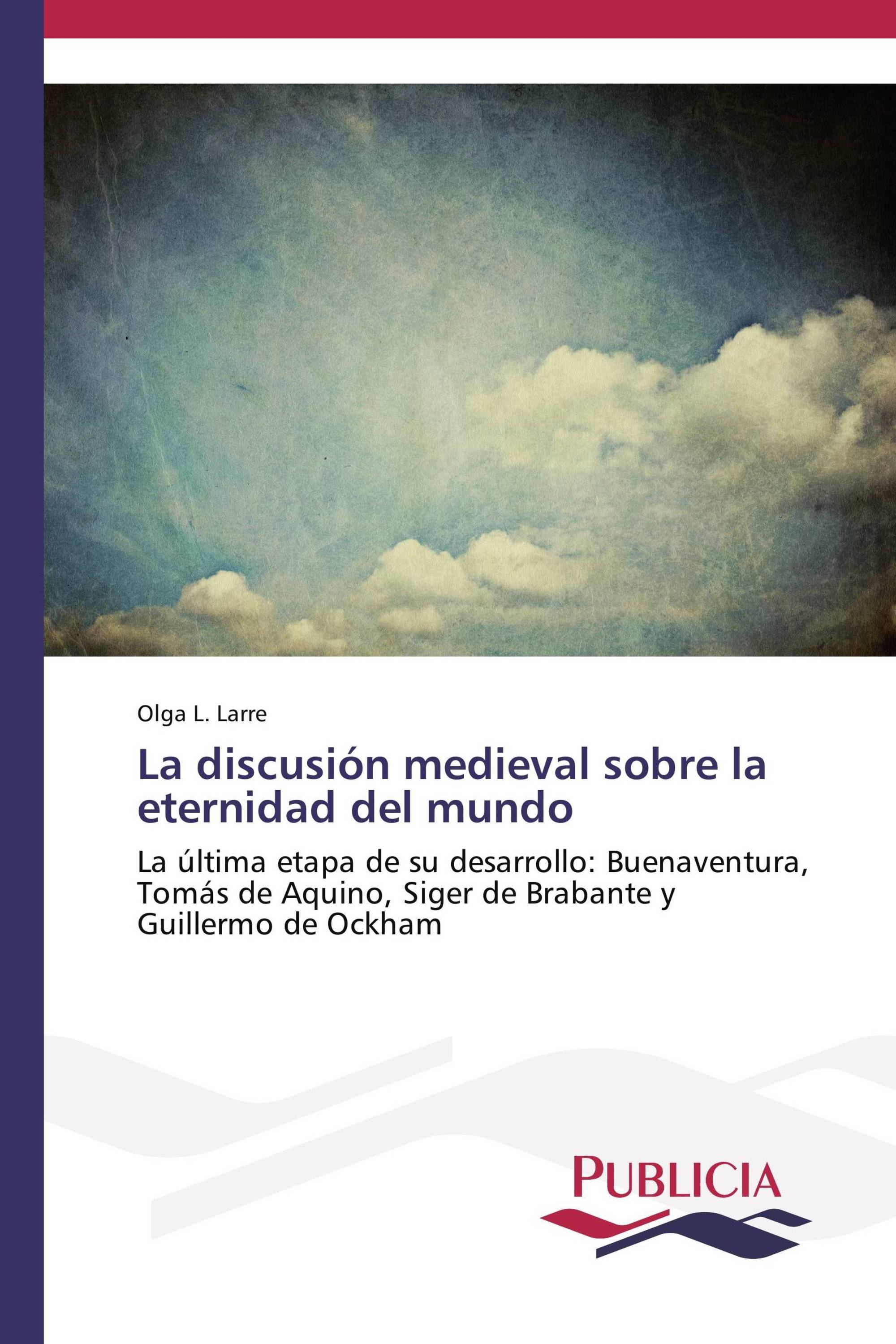 La discusión medieval sobre la eternidad del mundo