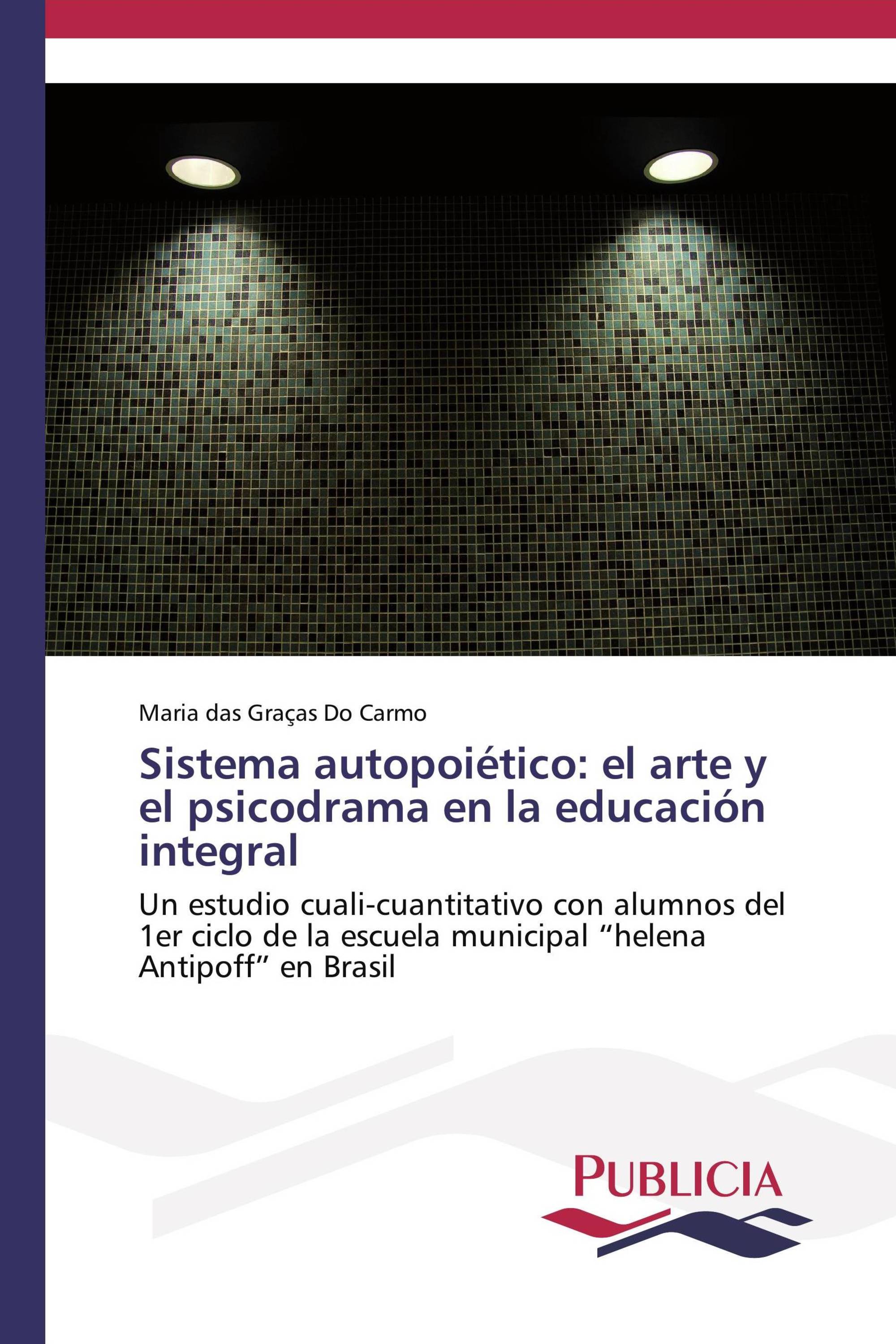 Sistema autopoiético: el arte y el psicodrama en la educación integral