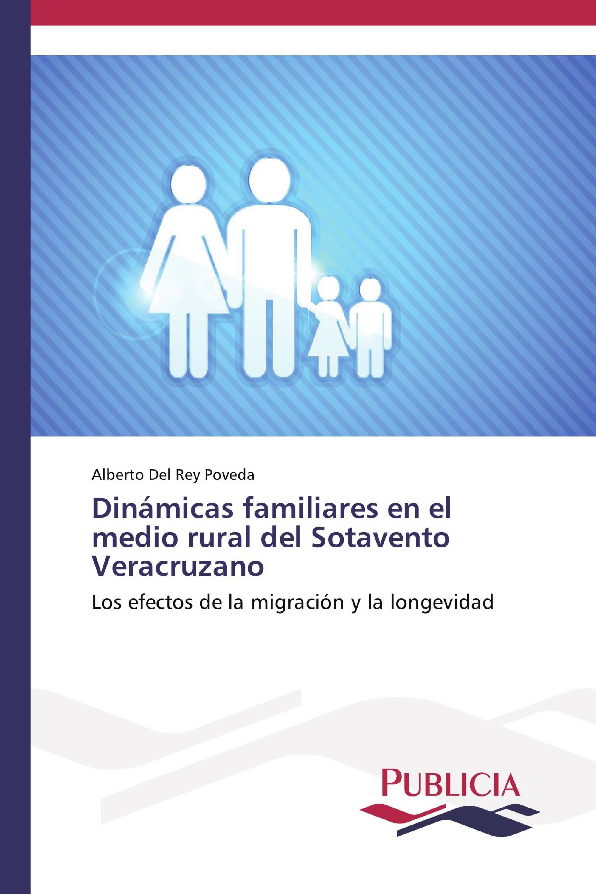 Dinámicas familiares en el medio rural del Sotavento Veracruzano