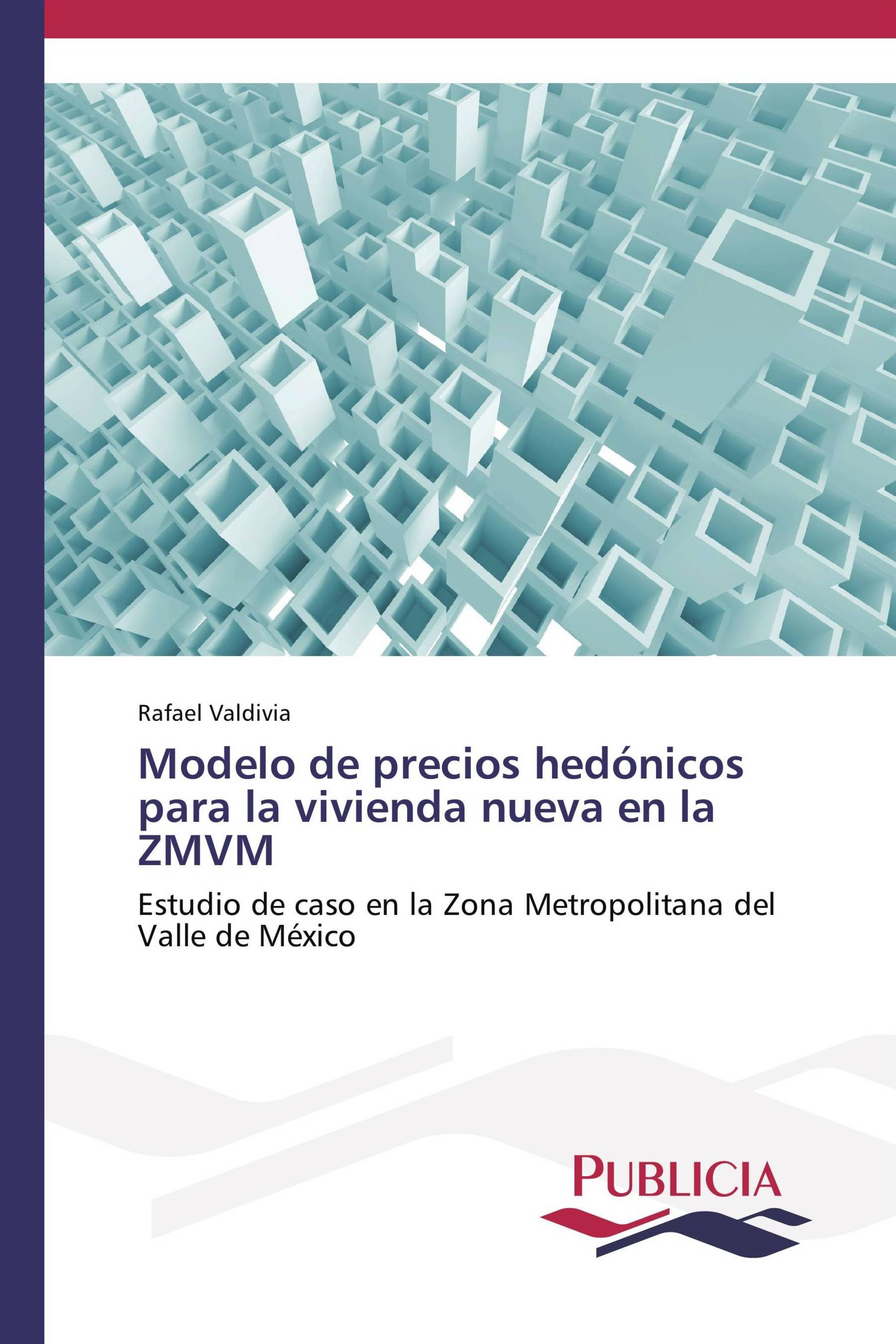 Modelo de precios hedónicos para la vivienda nueva en la ZMVM