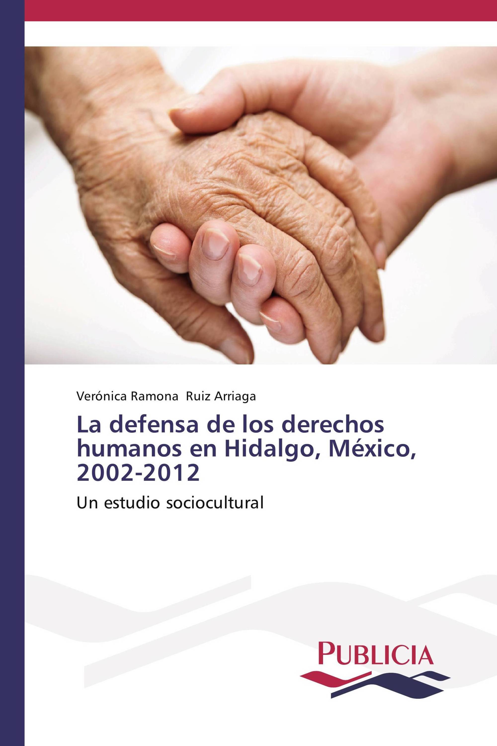 La defensa de los derechos humanos en Hidalgo, México, 2002-2012