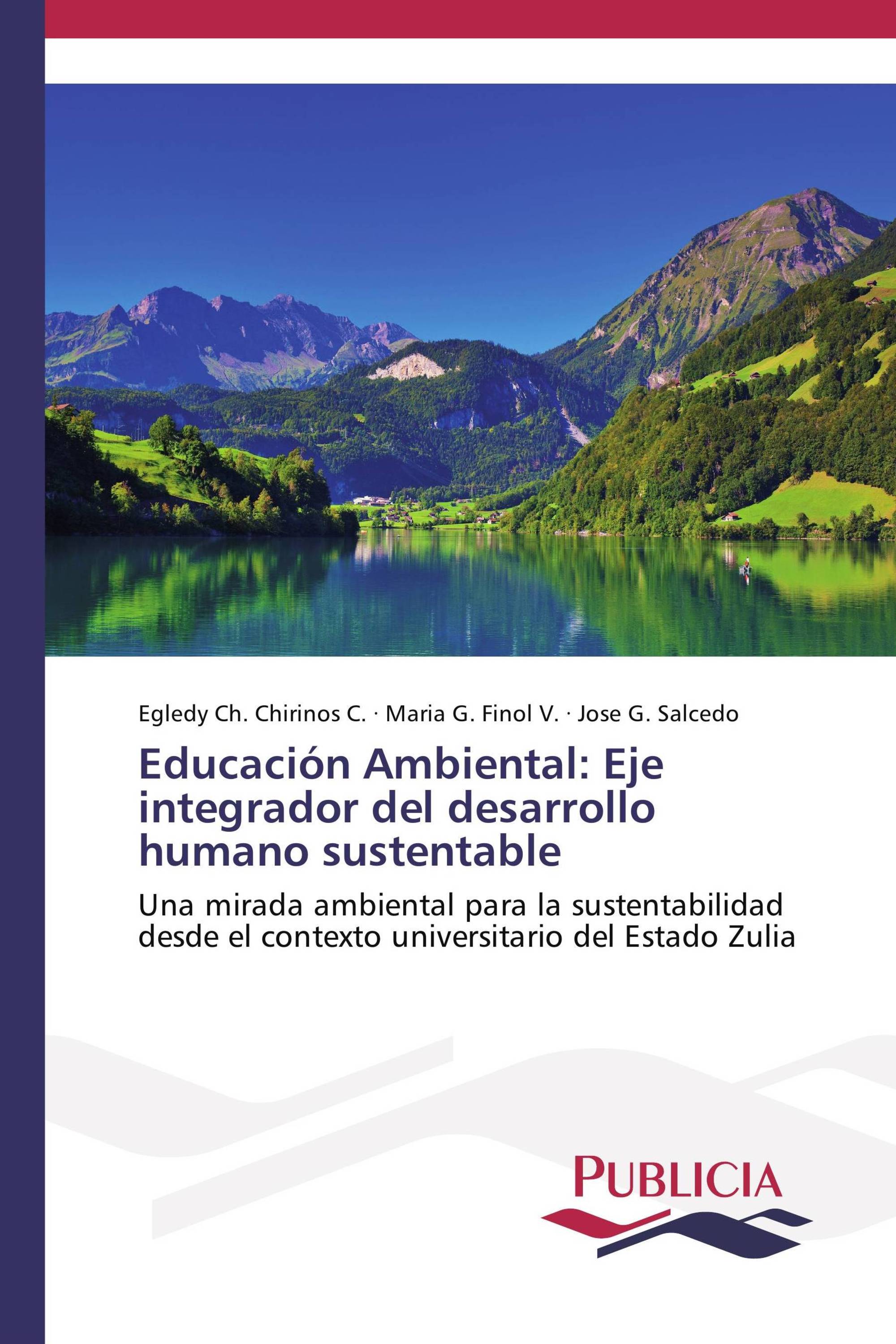 Educación Ambiental: Eje integrador del desarrollo humano sustentable