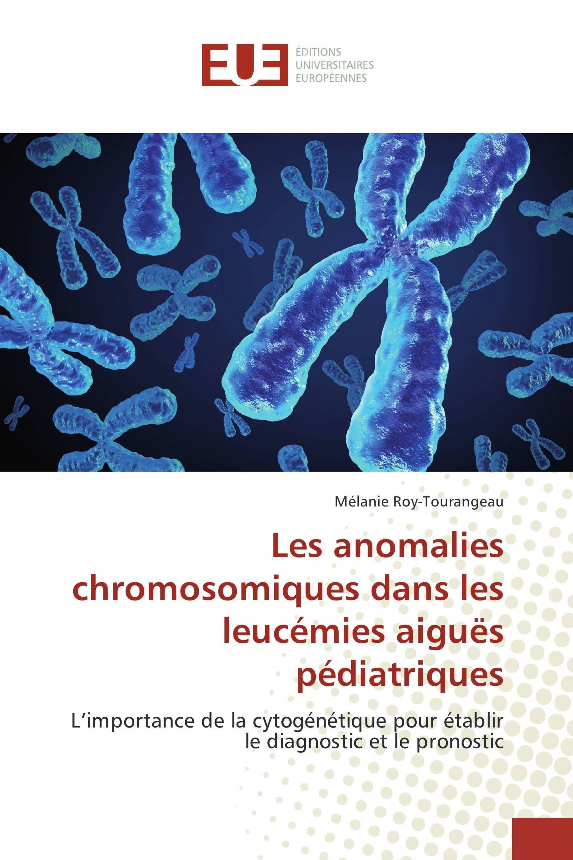 Les anomalies chromosomiques dans les leucémies aiguës pédiatriques