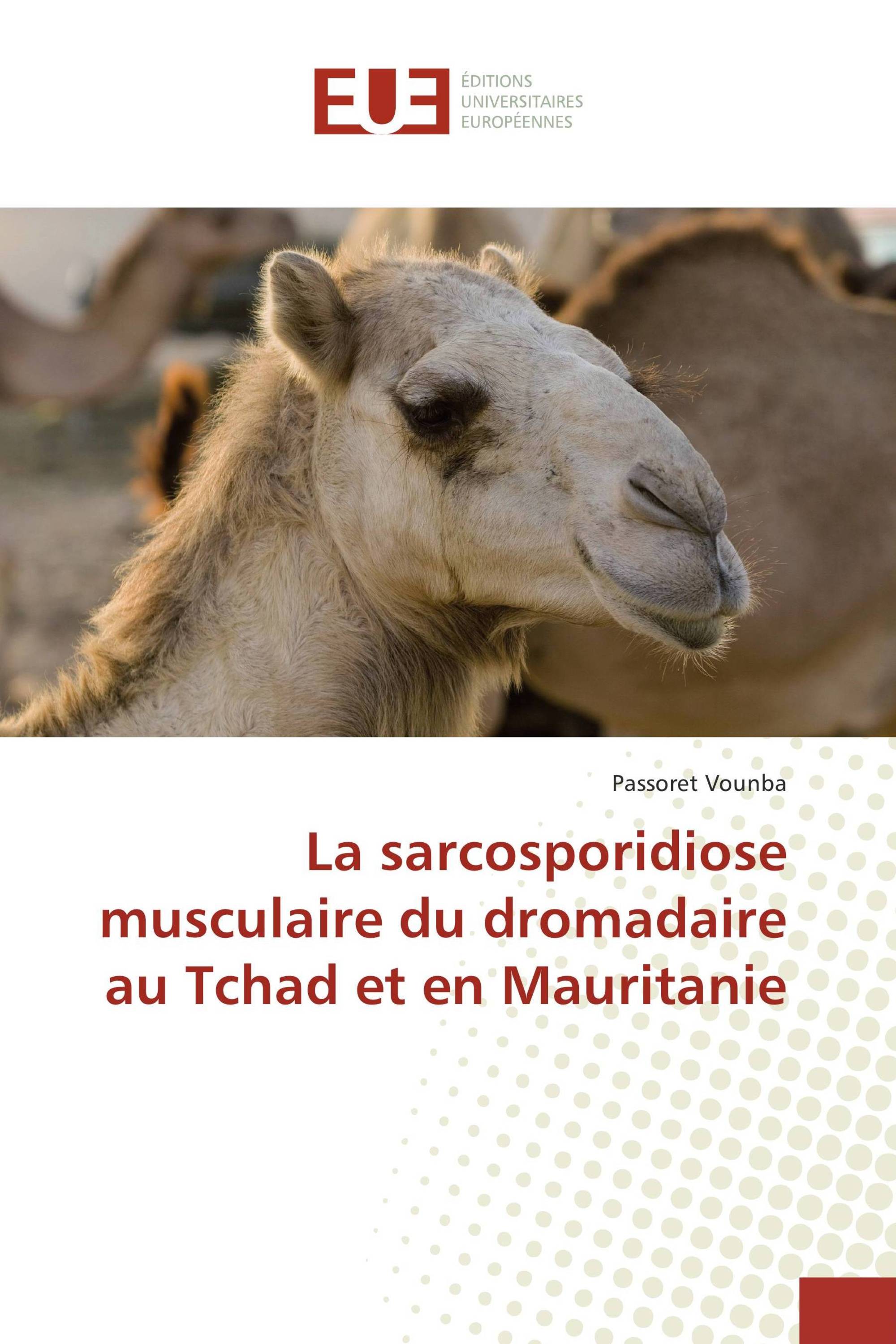 La sarcosporidiose musculaire du dromadaire au Tchad et en Mauritanie