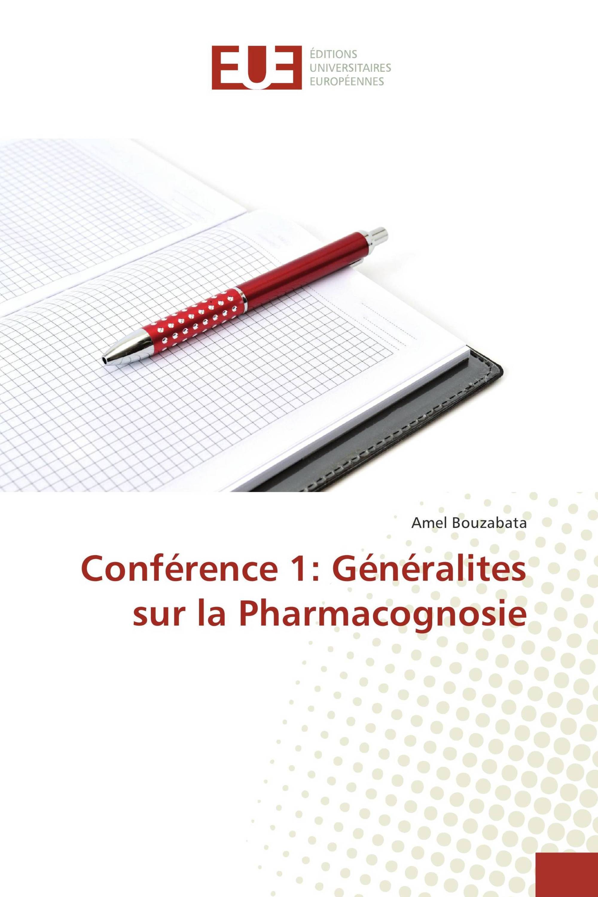 Conférence 1: Généralites sur la Pharmacognosie