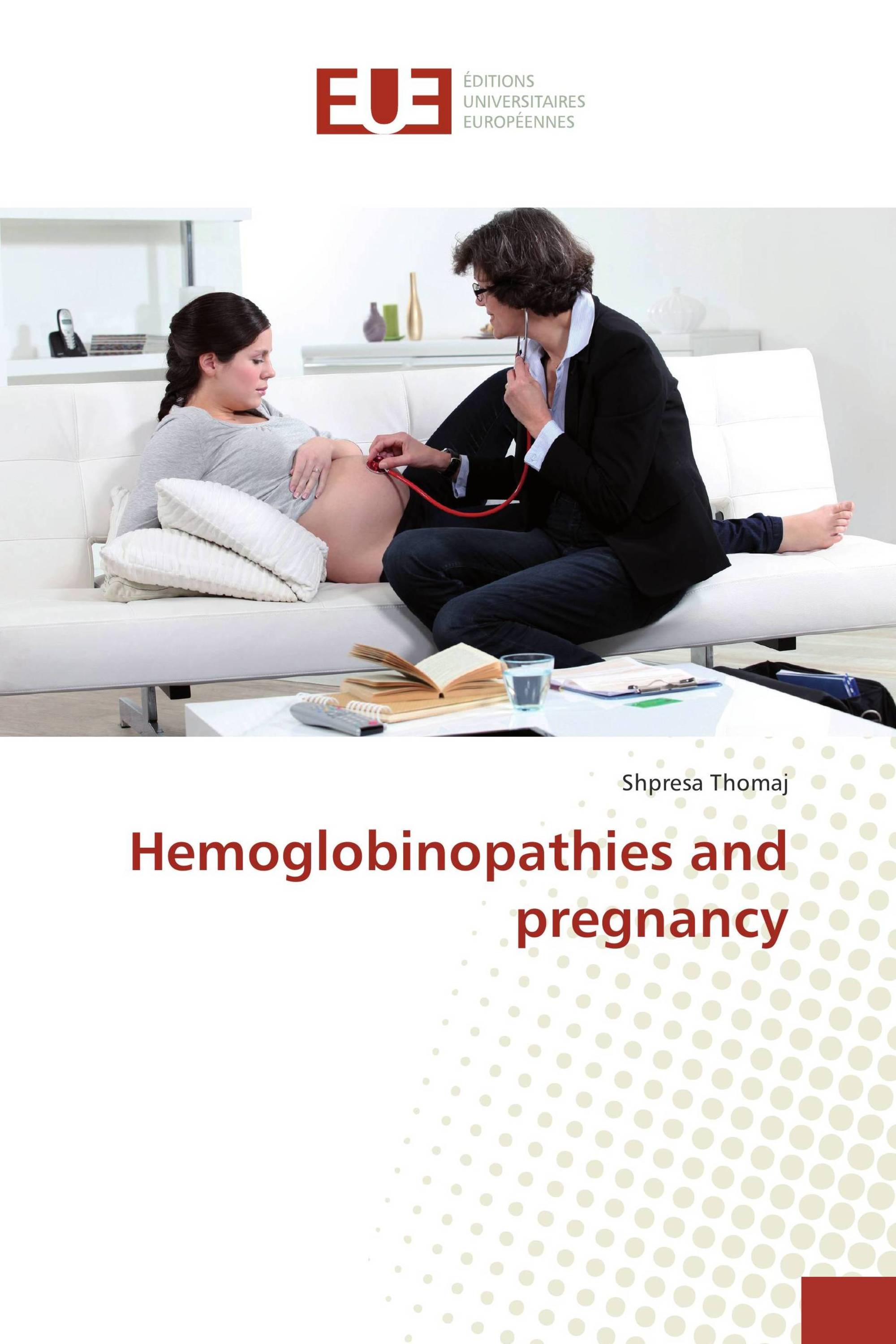 Hemoglobinopathies and pregnancy