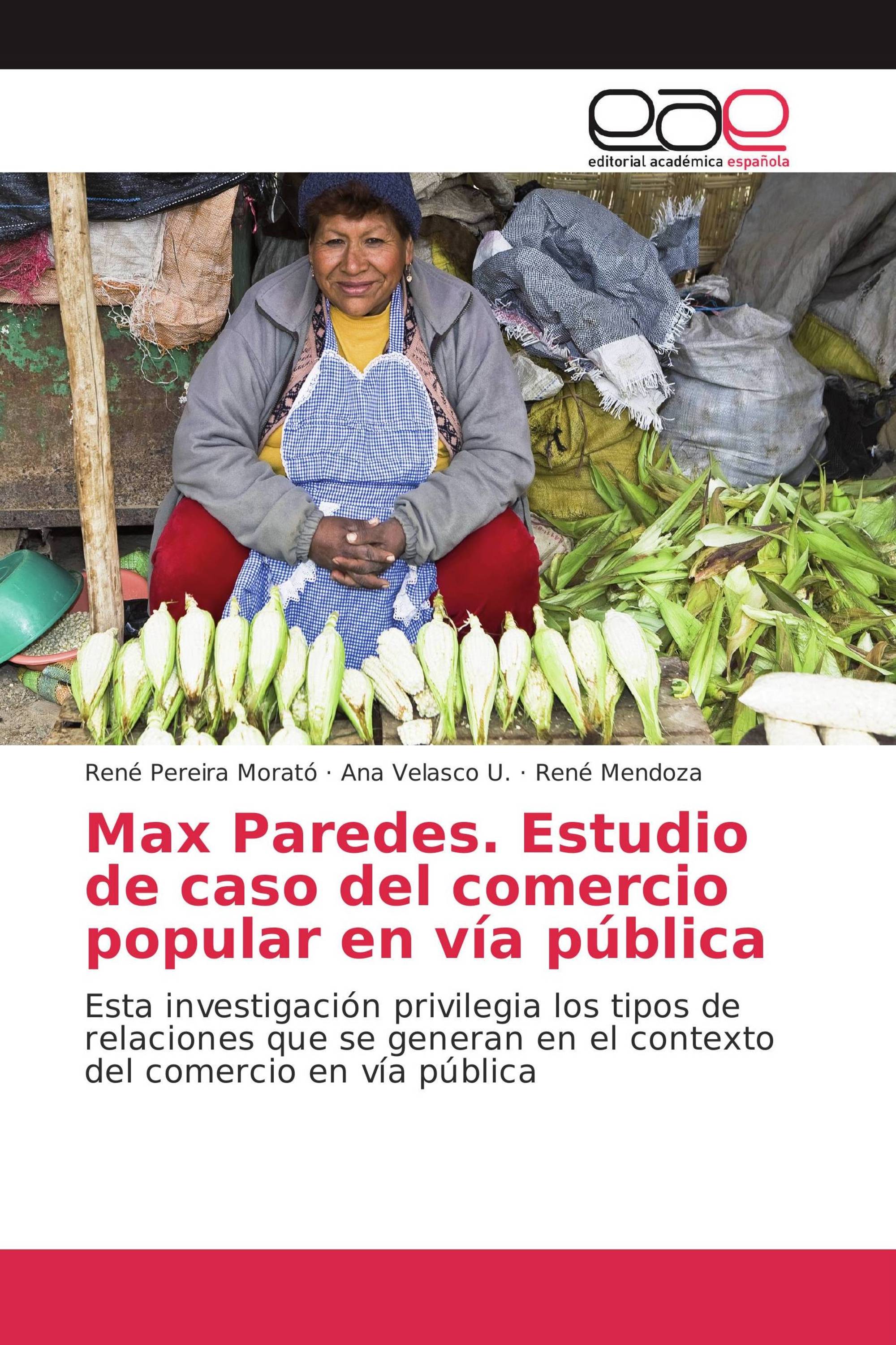 Max Paredes. Estudio de caso del comercio popular en vía pública