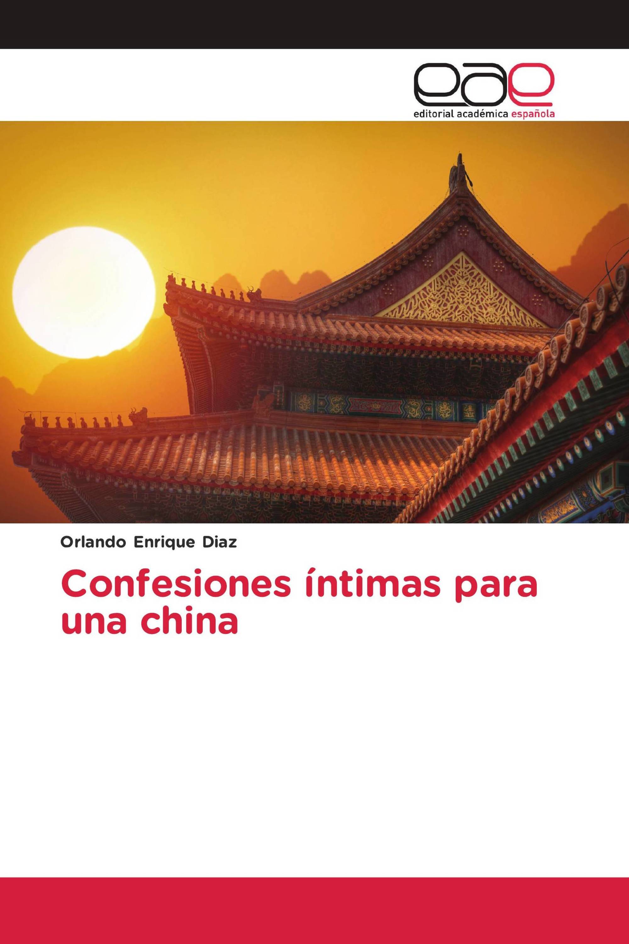 Confesiones íntimas para una china