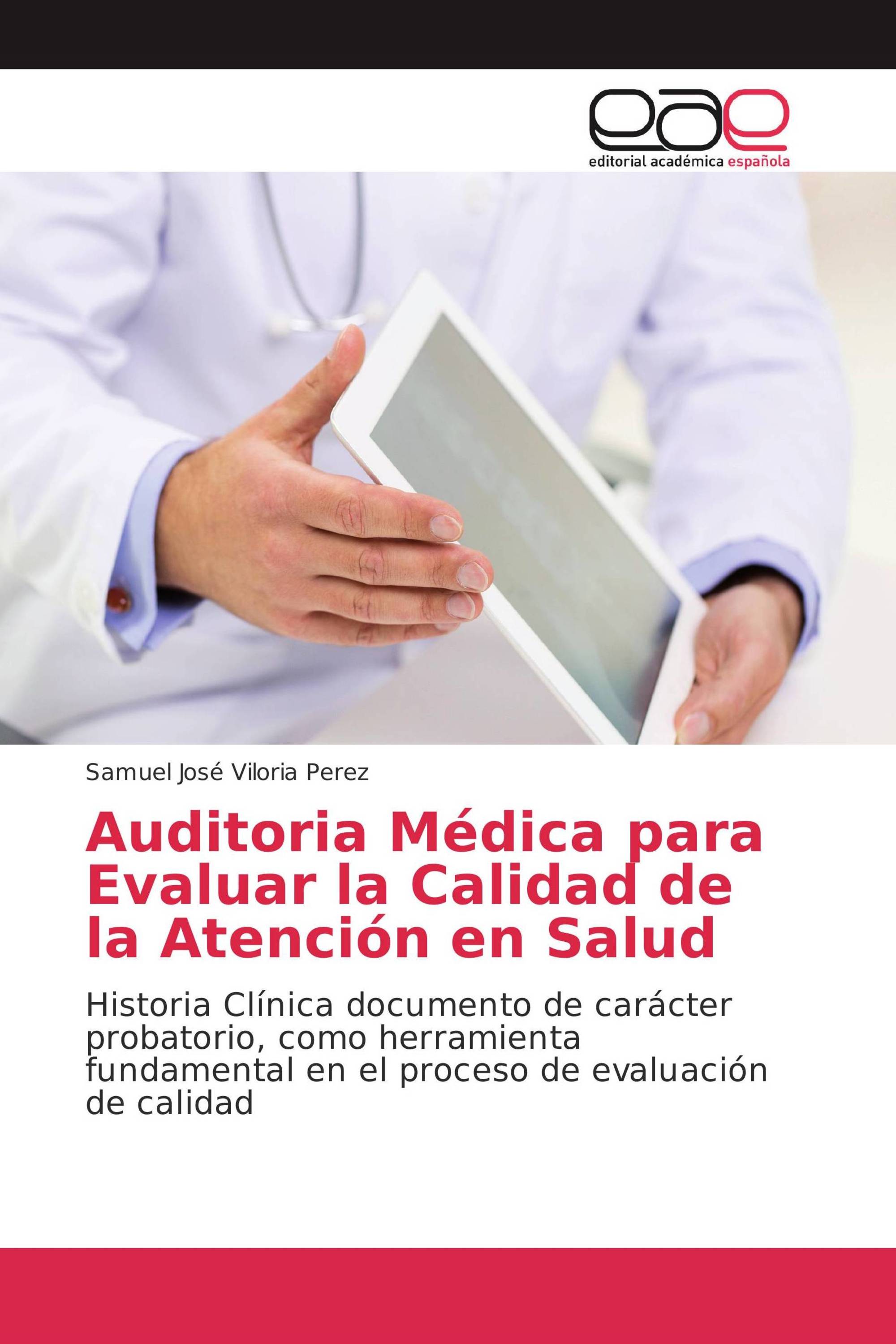 Auditoria Médica para Evaluar la Calidad de la Atención en Salud