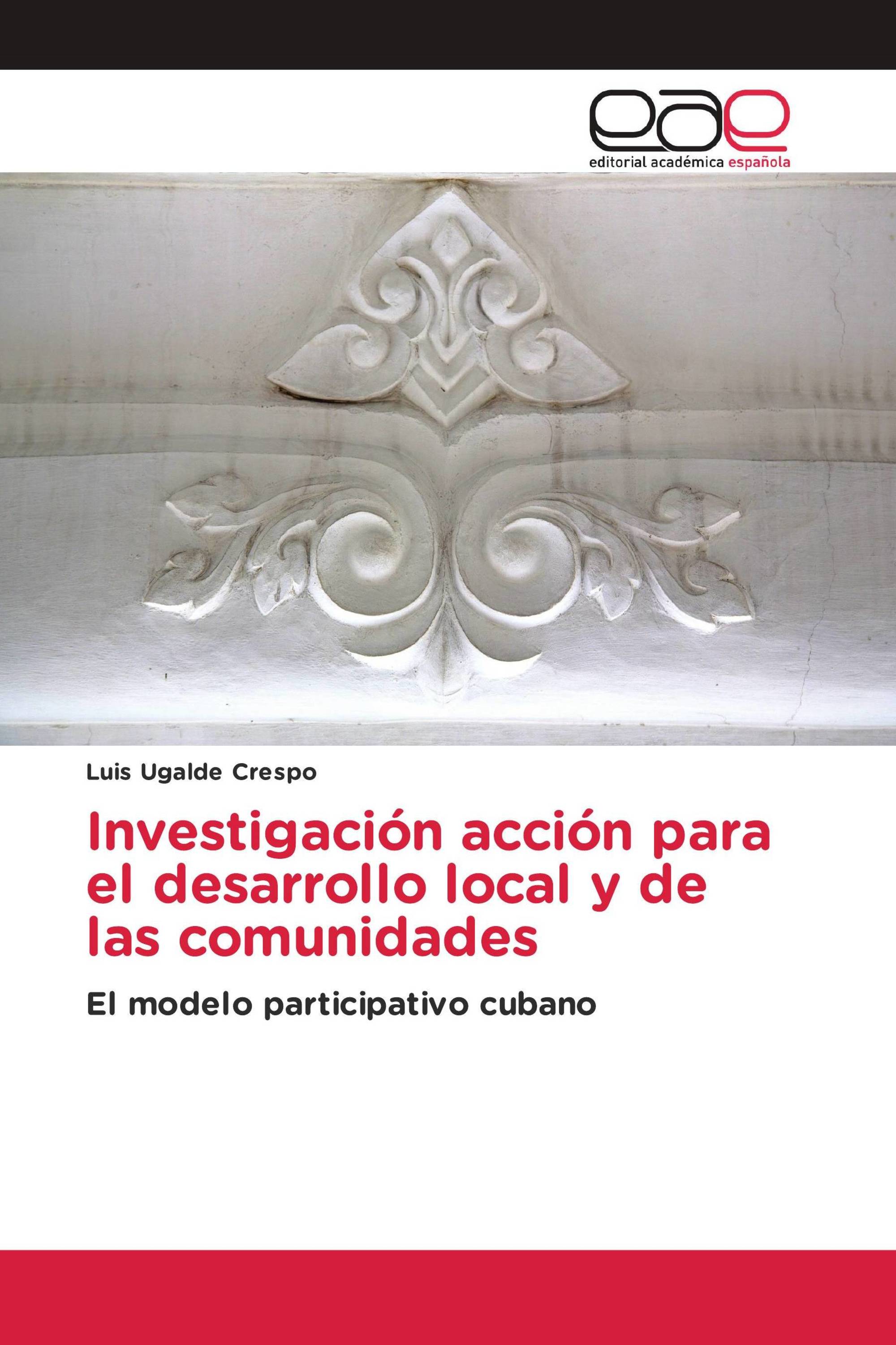 Investigación acción para el desarrollo local y de las comunidades