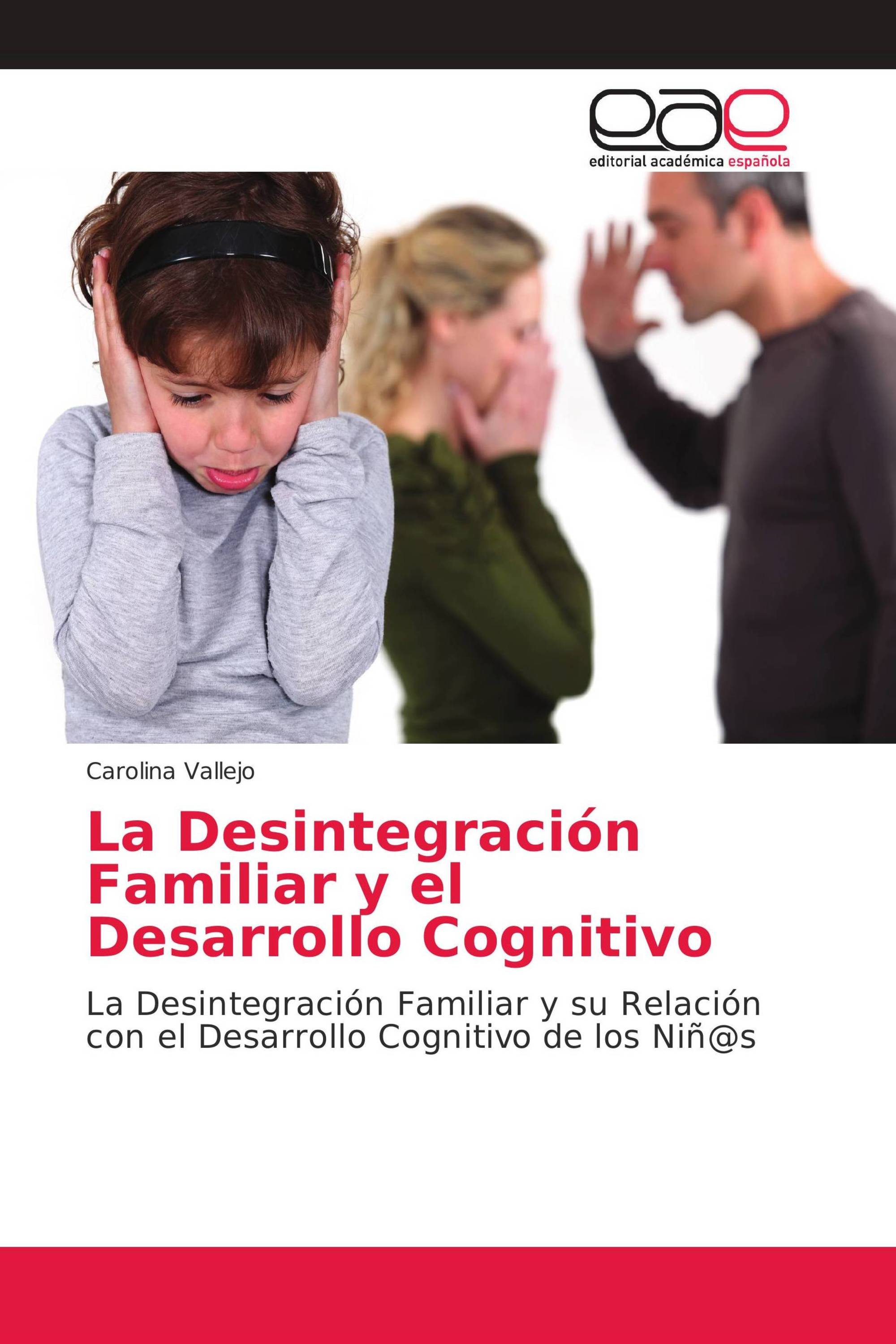 La Desintegración Familiar y el Desarrollo Cognitivo