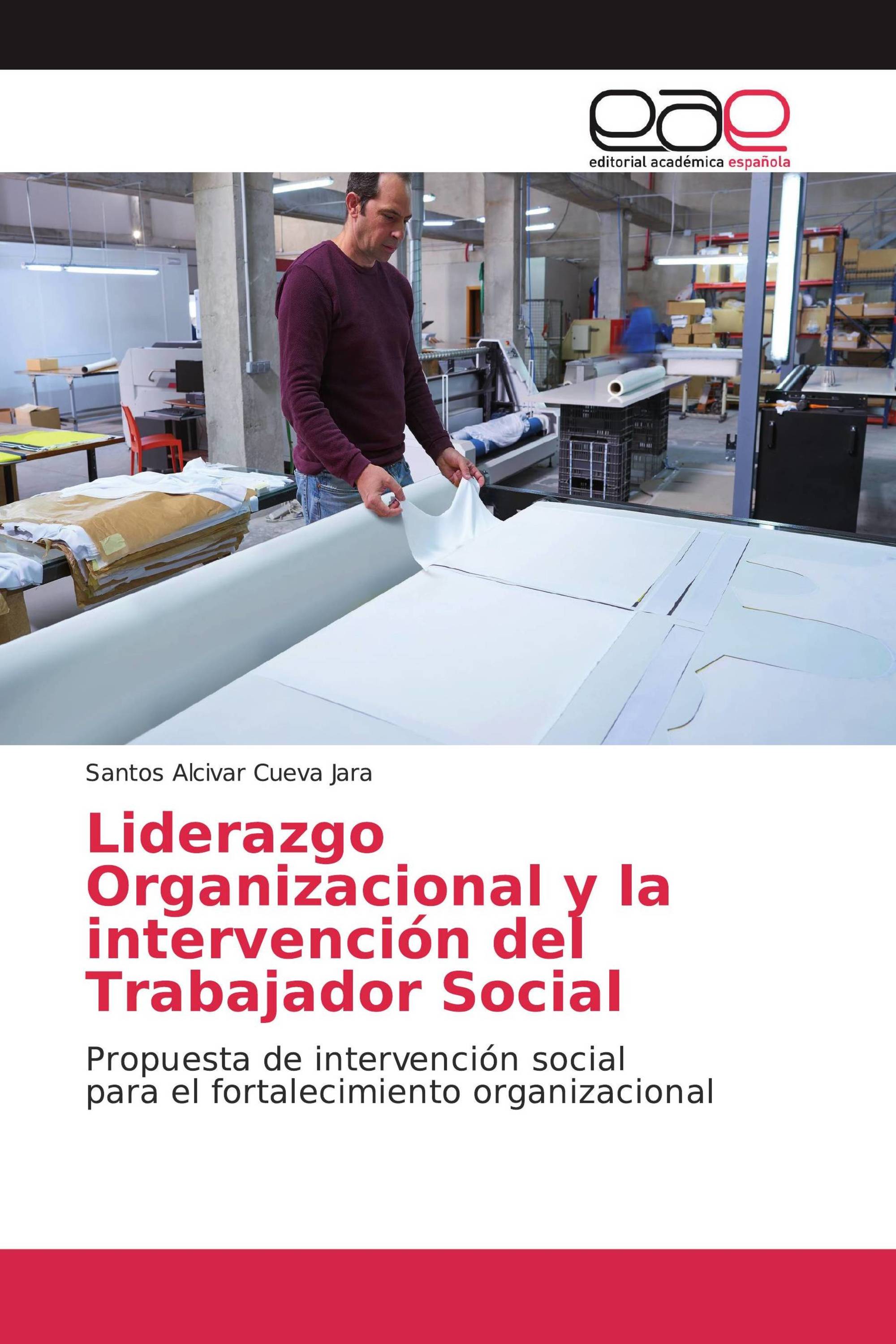 Liderazgo Organizacional y la intervención del Trabajador Social