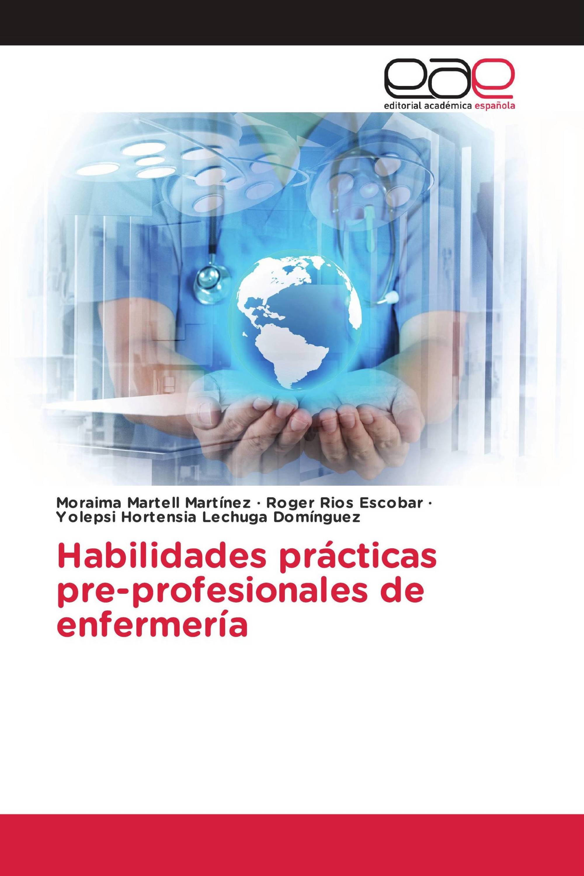 Habilidades prácticas pre-profesionales de enfermería