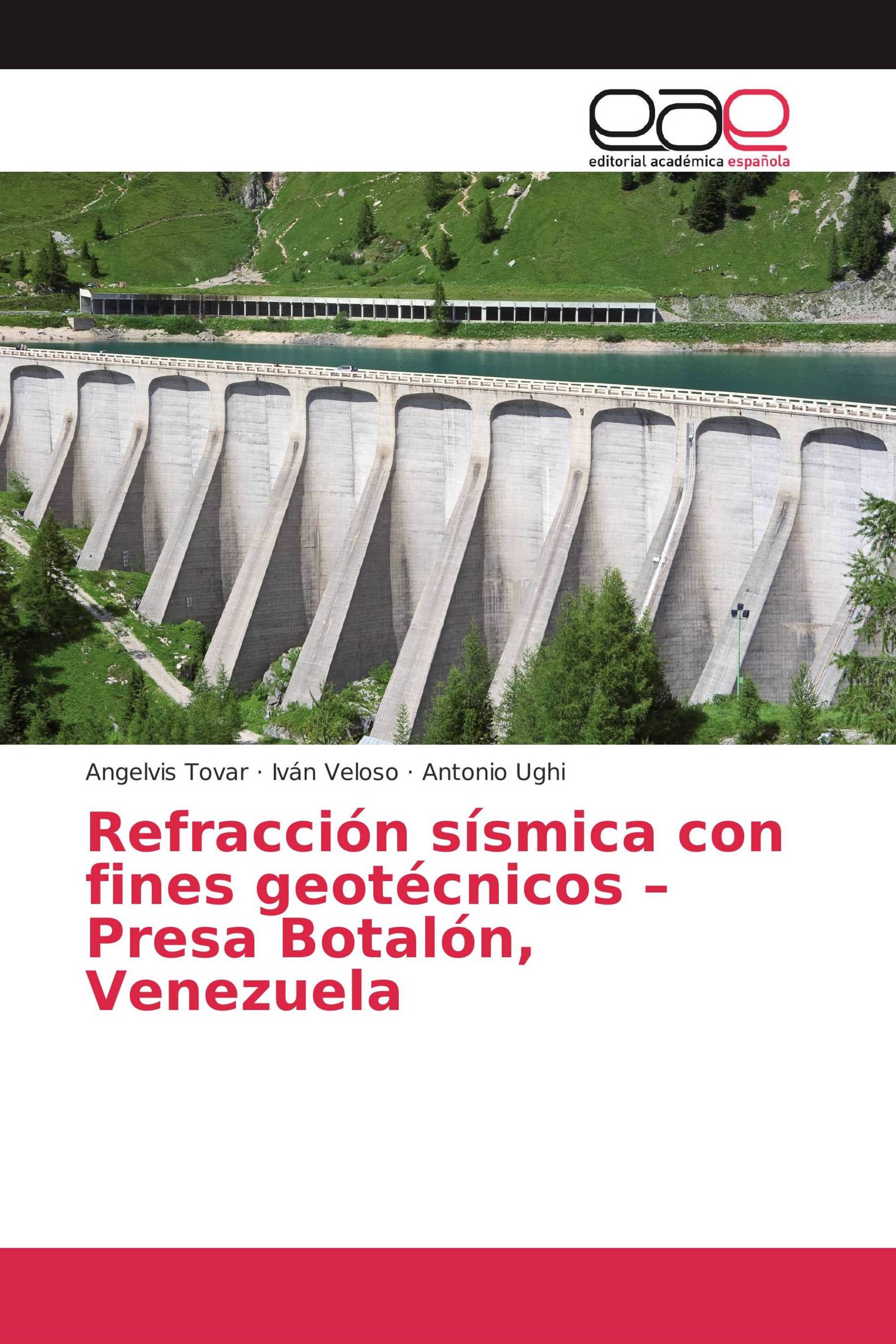 Refracción sísmica con fines geotécnicos – Presa Botalón, Venezuela