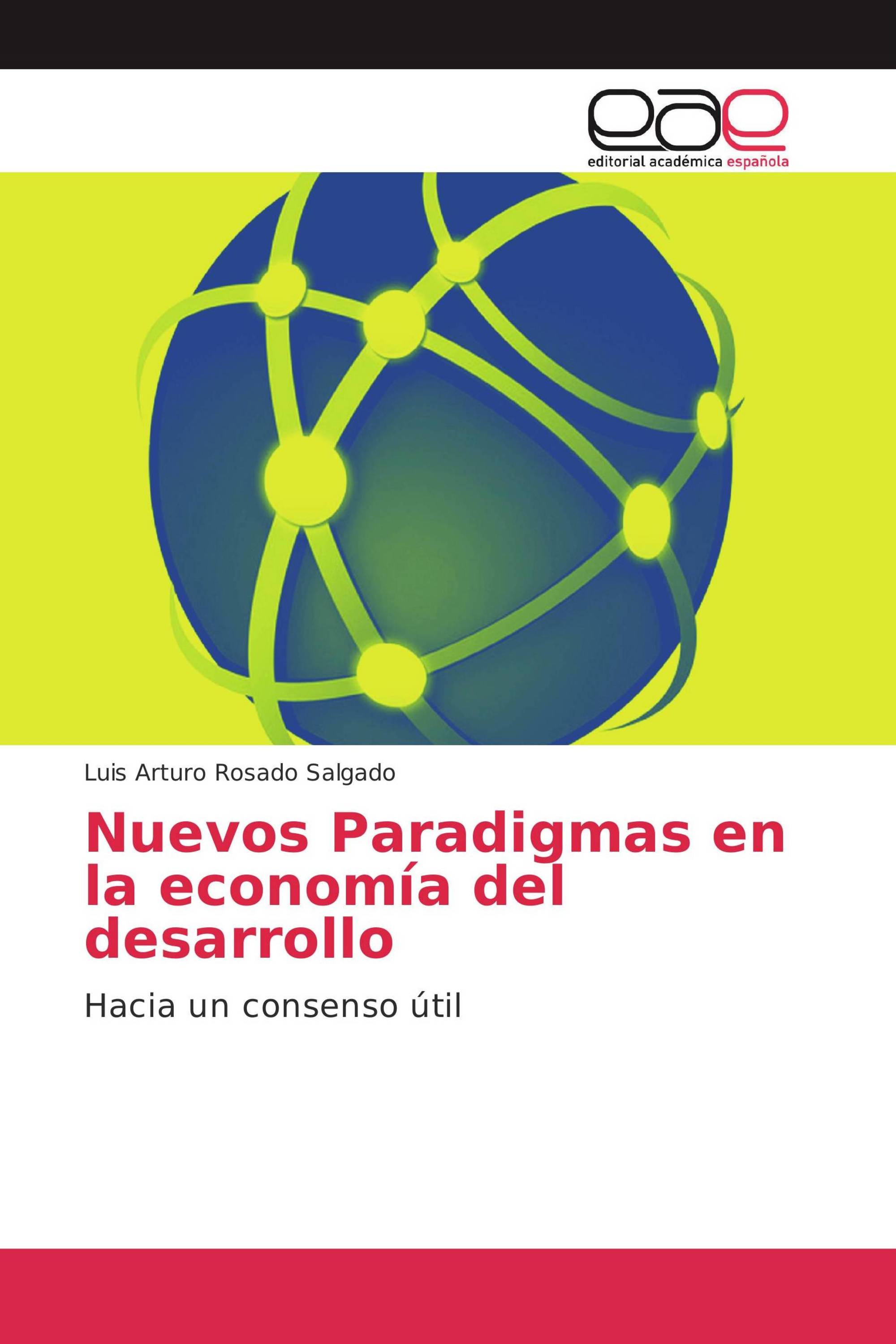 Nuevos Paradigmas en la economía del desarrollo