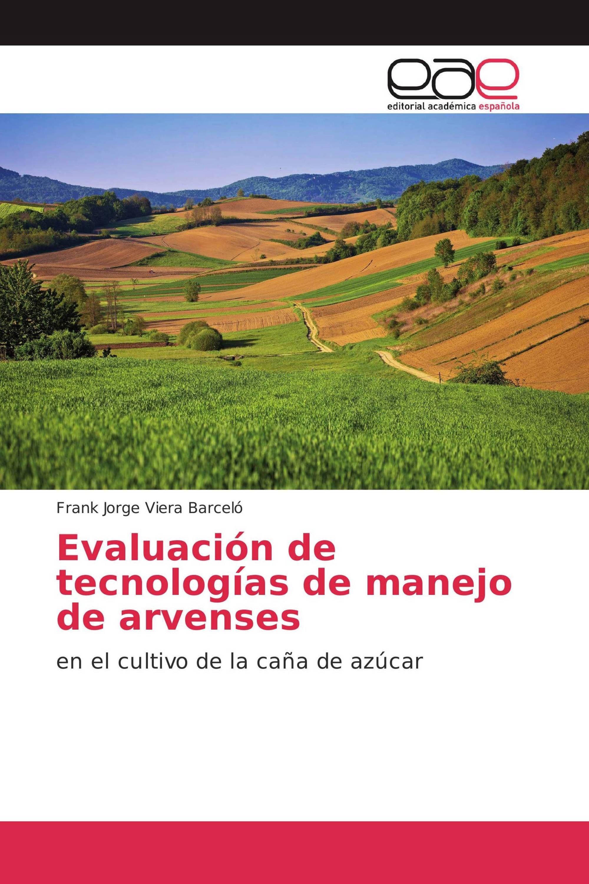 Evaluación de tecnologías de manejo de arvenses